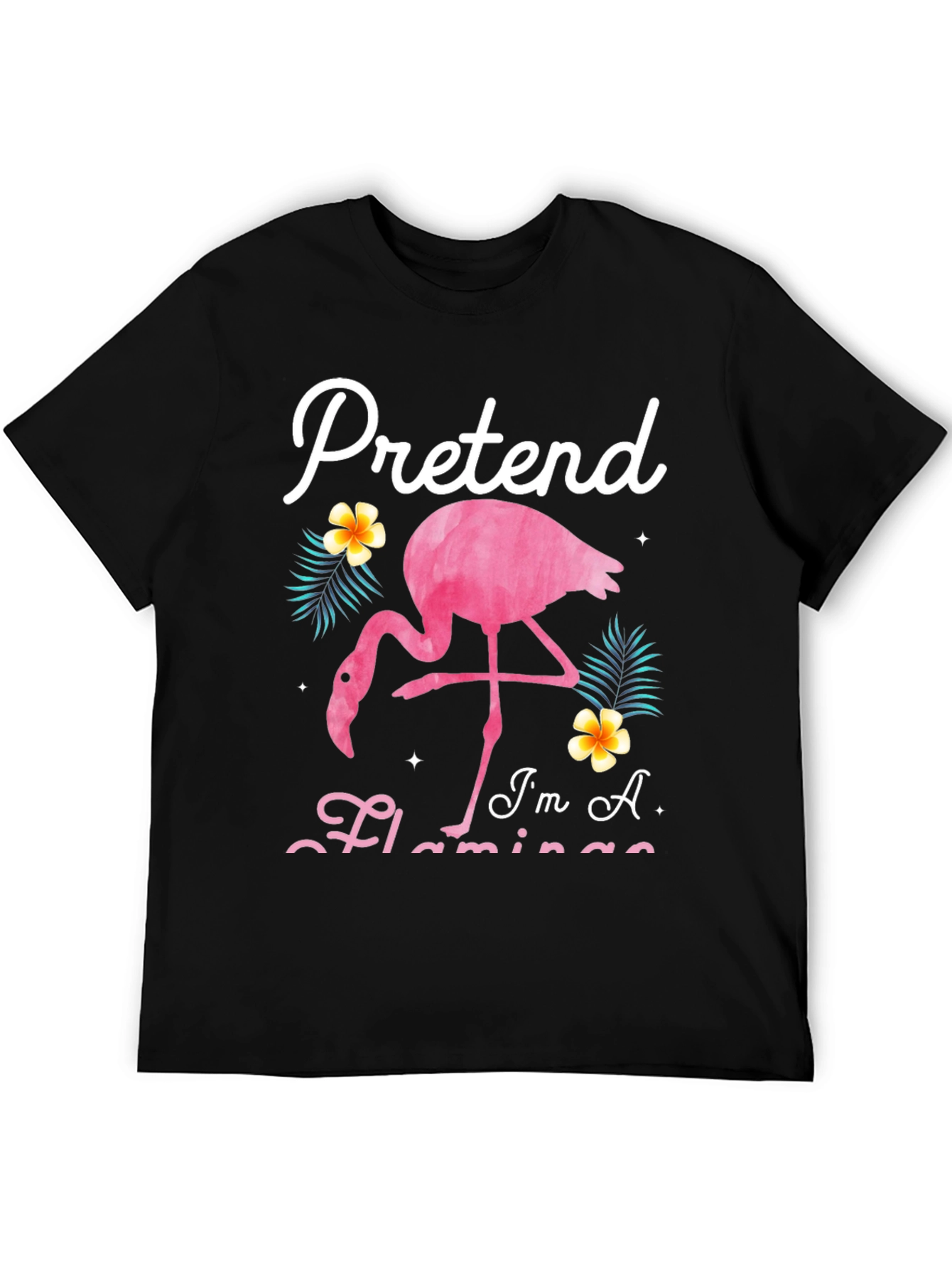 Pretend Im A Flamingo Graphic Tee