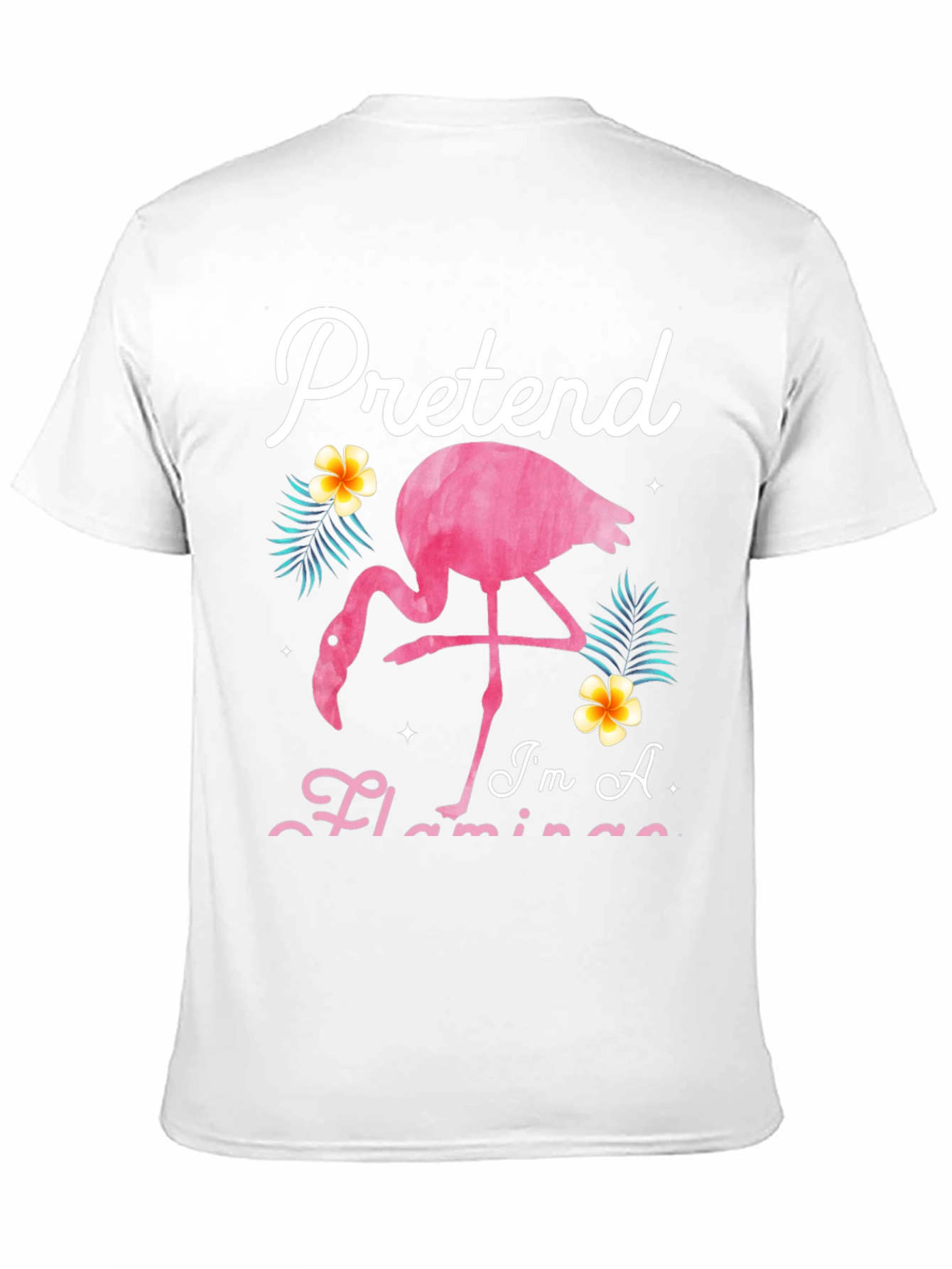 Pretend Im A Flamingo Graphic Tee