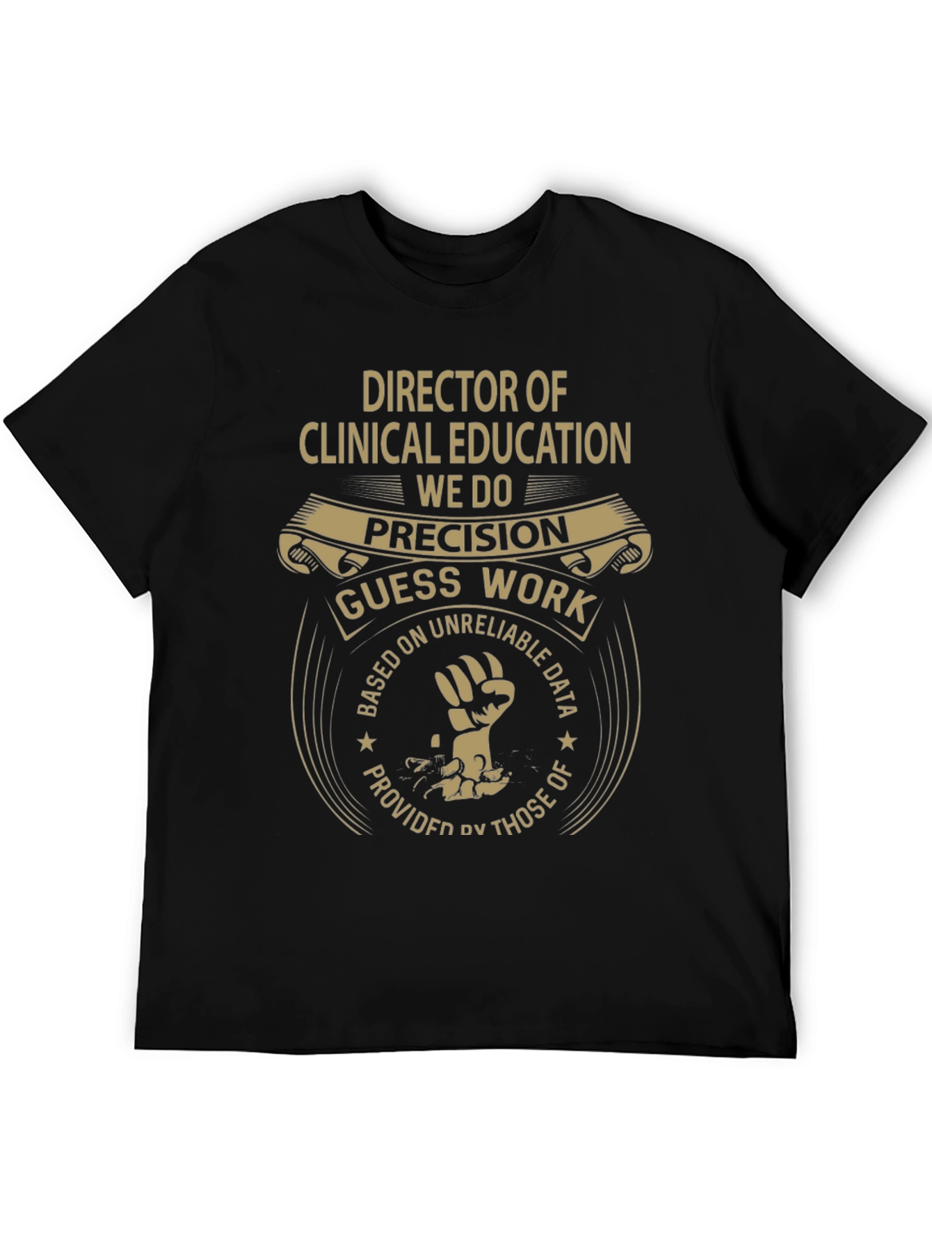 Director of Clinical Education T-Shirt: Precision Design
