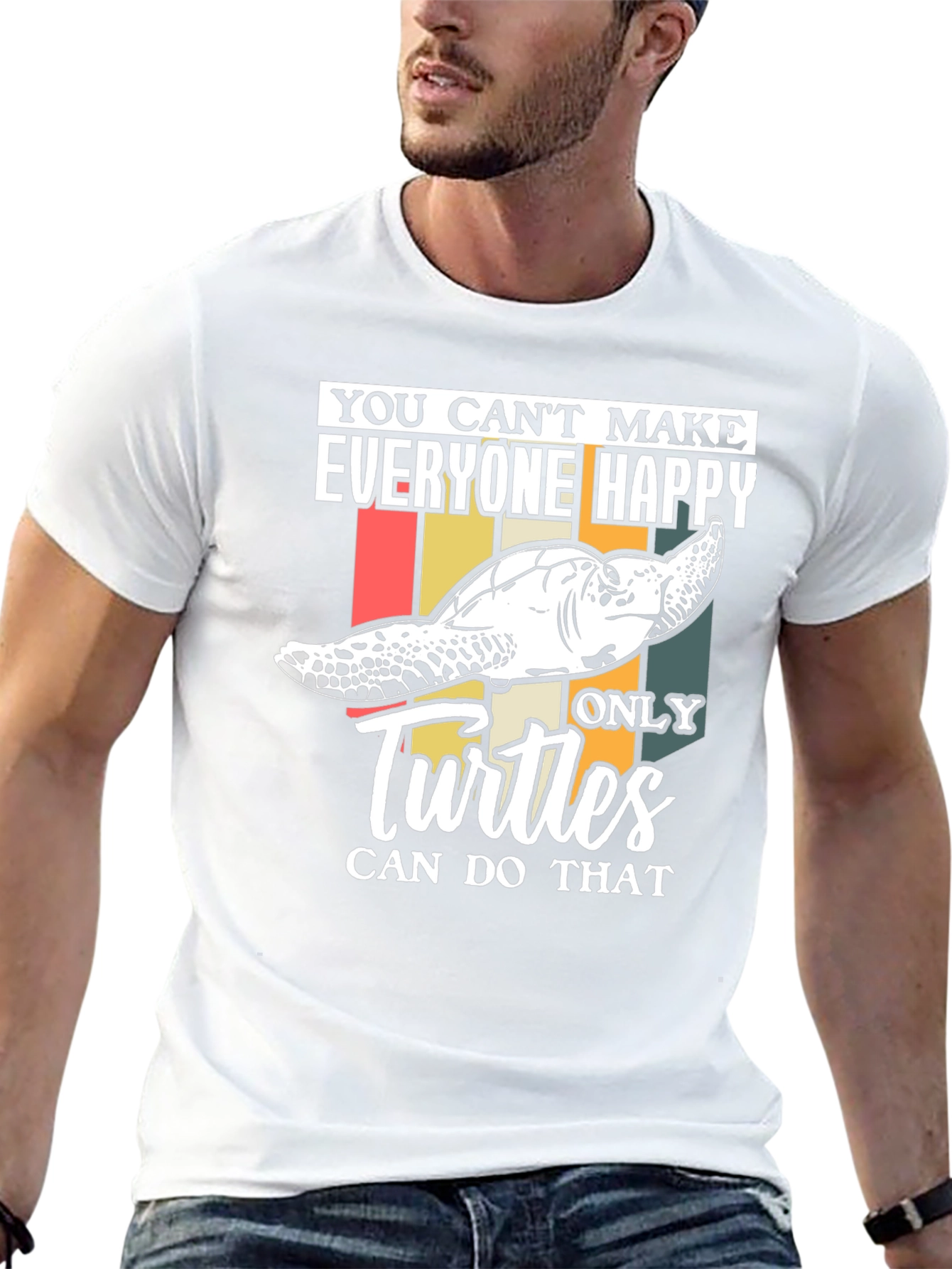 Funny Turtle T-Shirt - You Cant Make Everyone Happy!