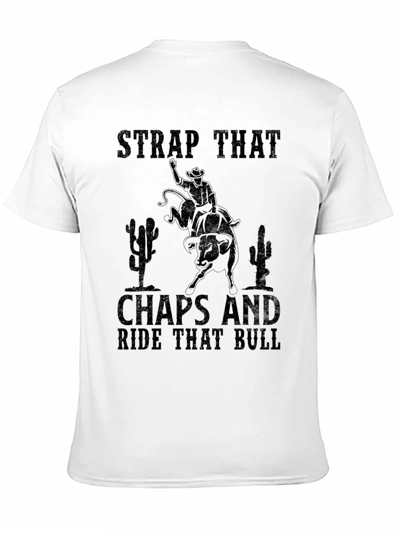 Strap That Chaps Rodeo Bull Riding Graphic Tee