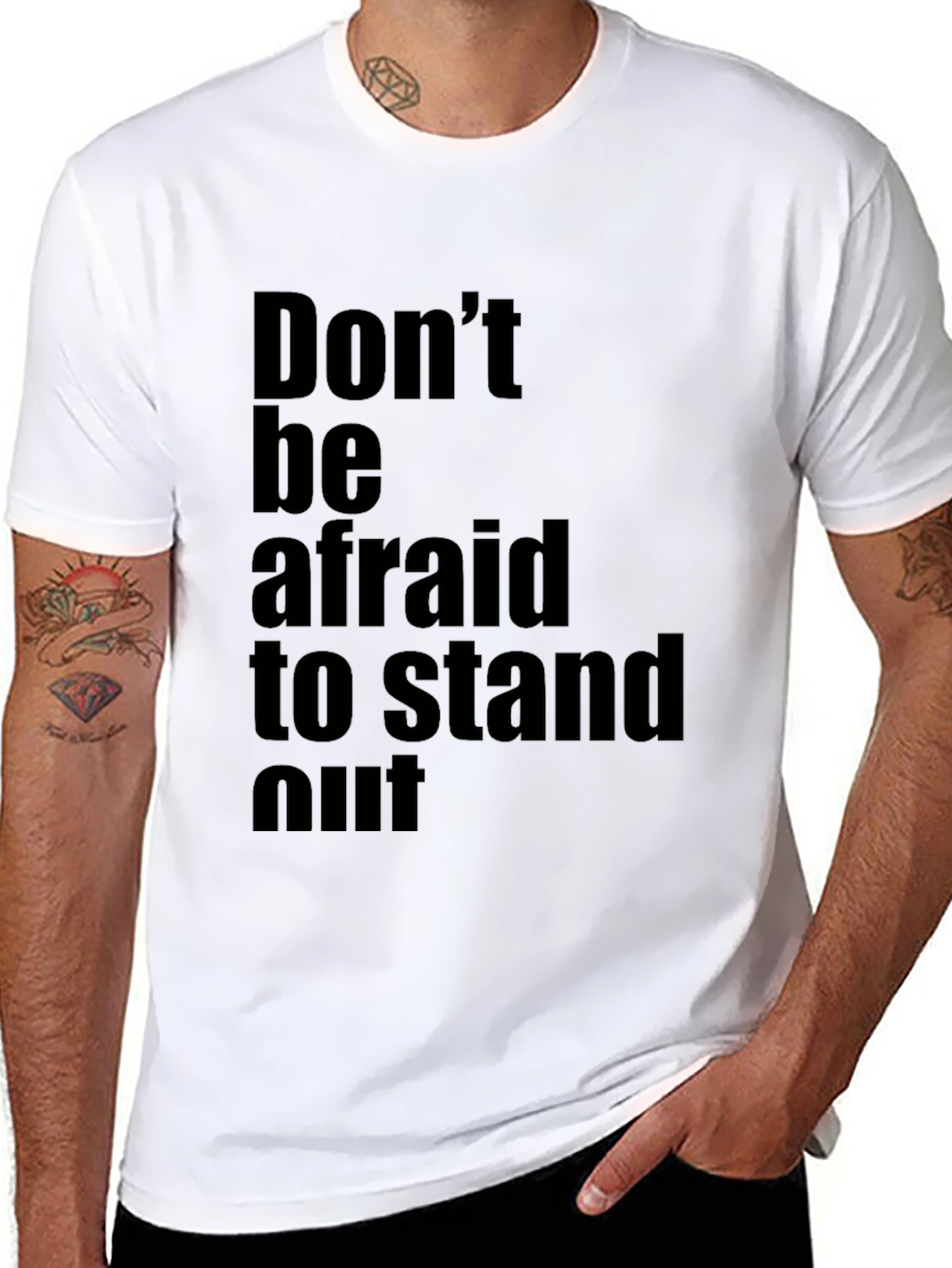 Inspirational Black T-Shirt: Dont be Afraid to Stand Out