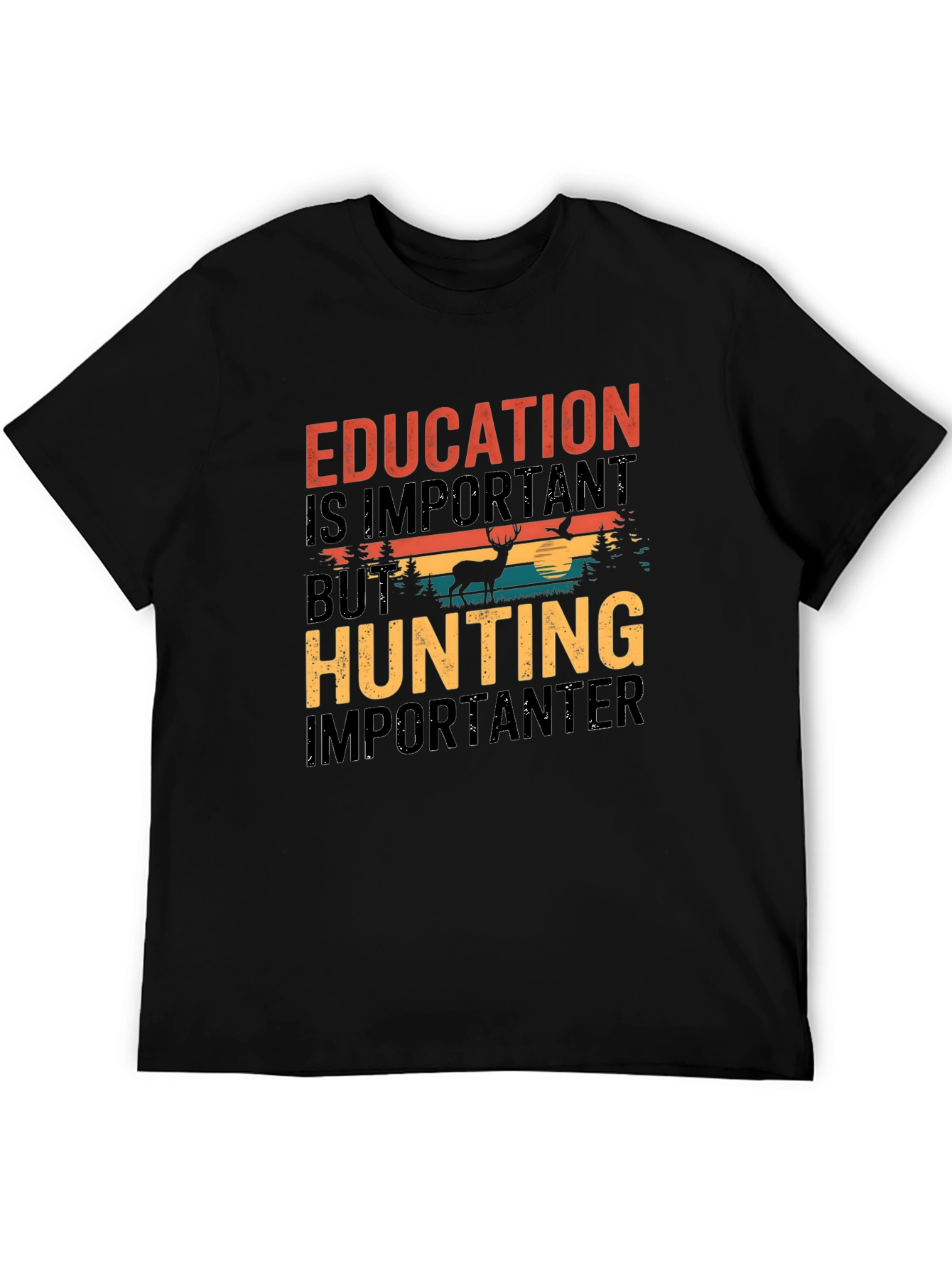 Hunting Lover T-Shirt Education Is Important T-Shirt