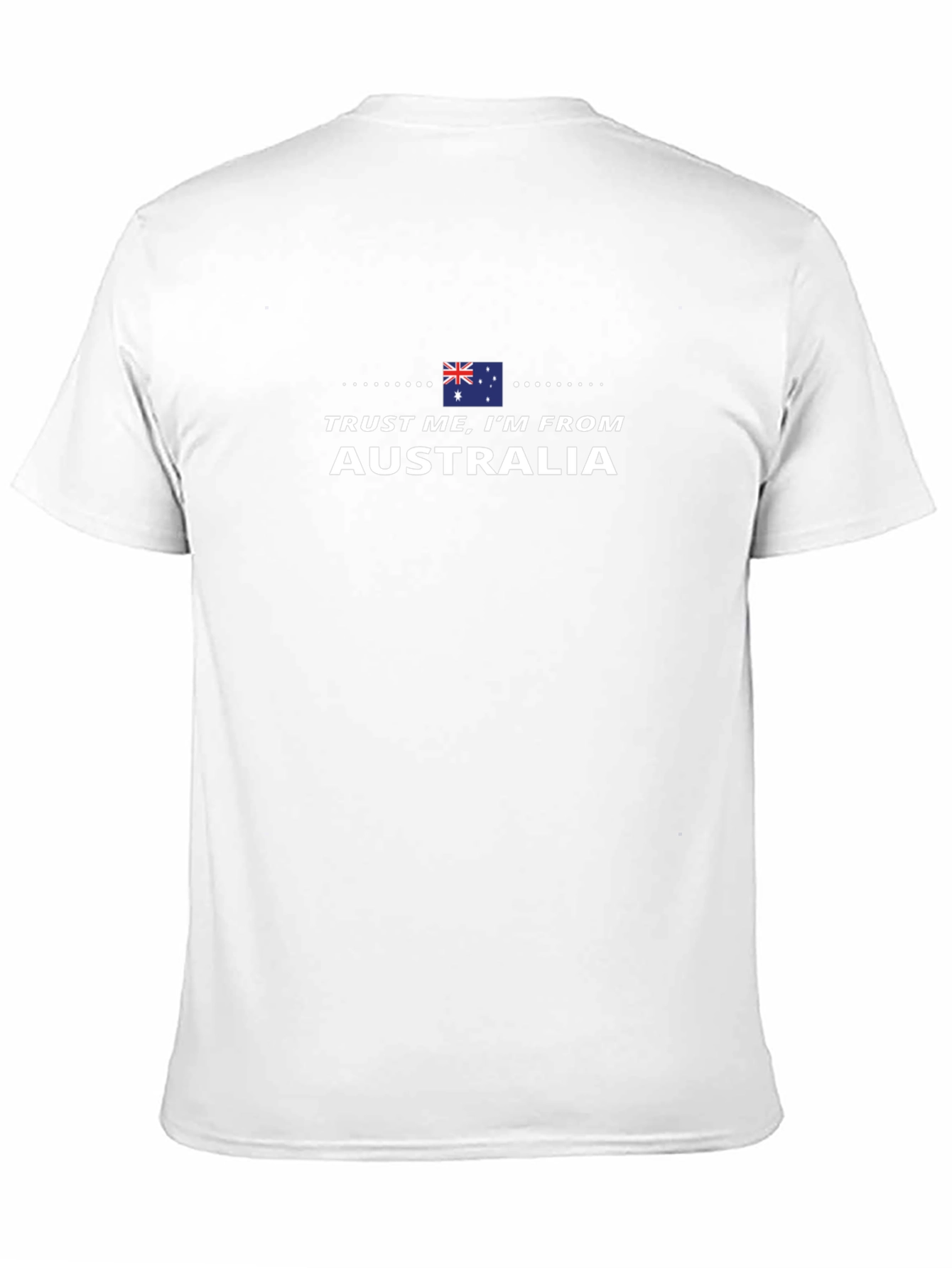 Trust Me Im From Australia T-Shirt