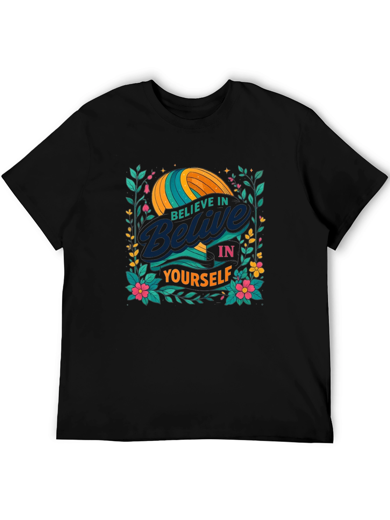 Believe In Yourself Graphic T-Shirt