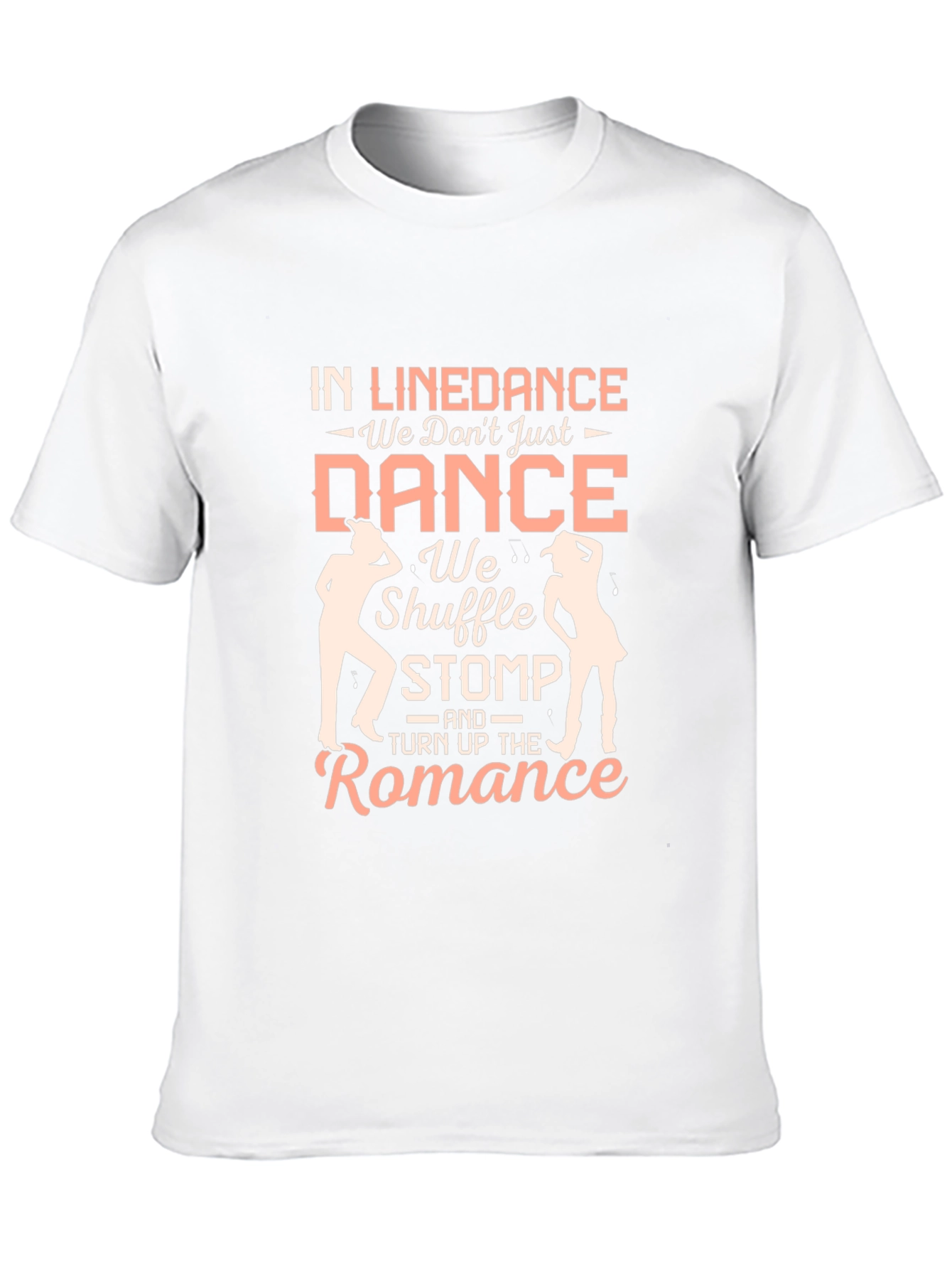 Line Dance T-Shirt - Shuffle Stomp and Romance