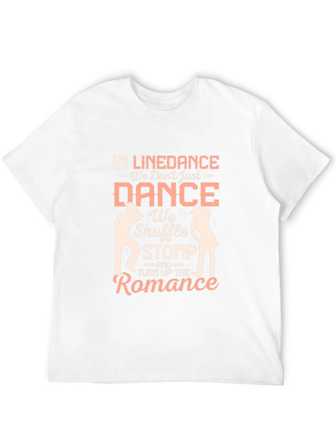 Line Dance T-Shirt - Shuffle Stomp and Romance