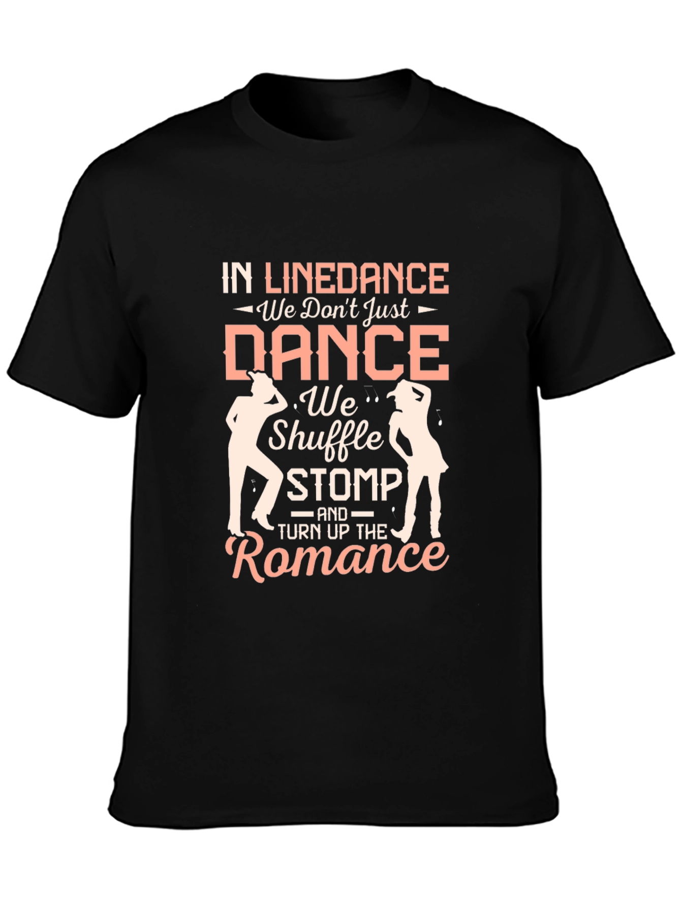 Line Dance T-Shirt - Shuffle Stomp and Romance