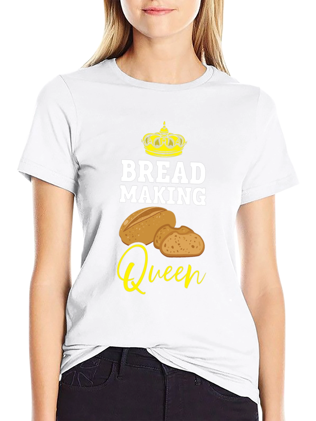 Bread Making Queen T-Shirt - Baking Lover Tee