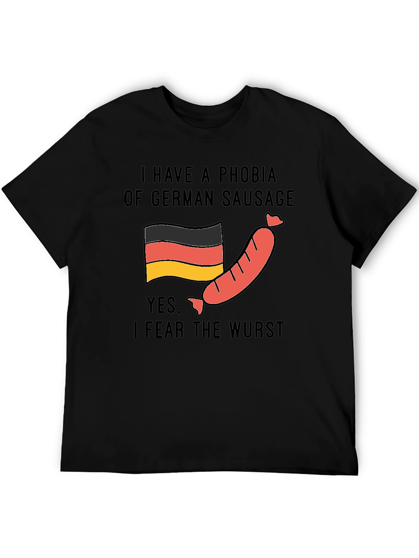 Phobia of German Sausage T-Shirt - Funny Graphic Tee