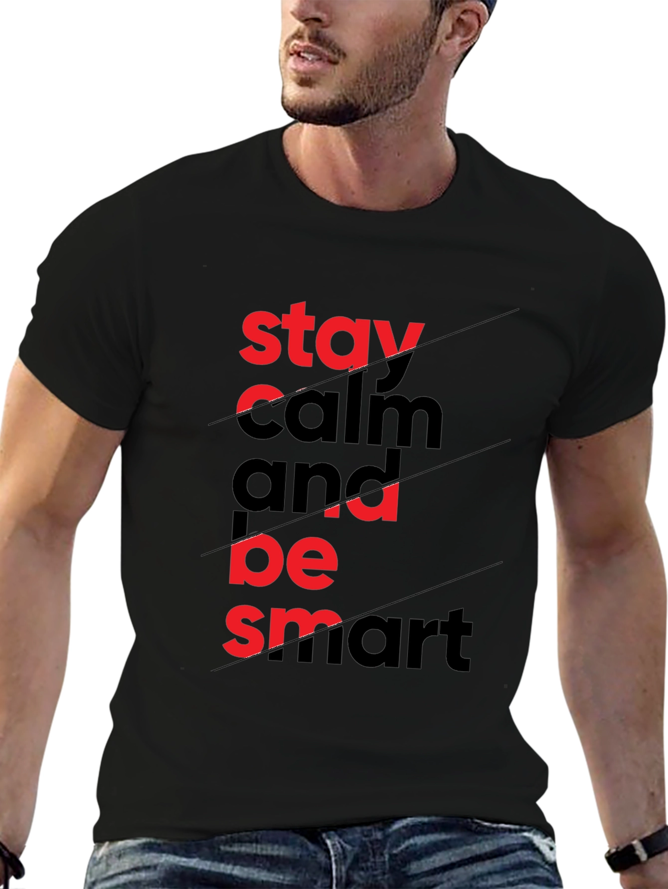 Stay Calm & Be Smart - Graphic Tee