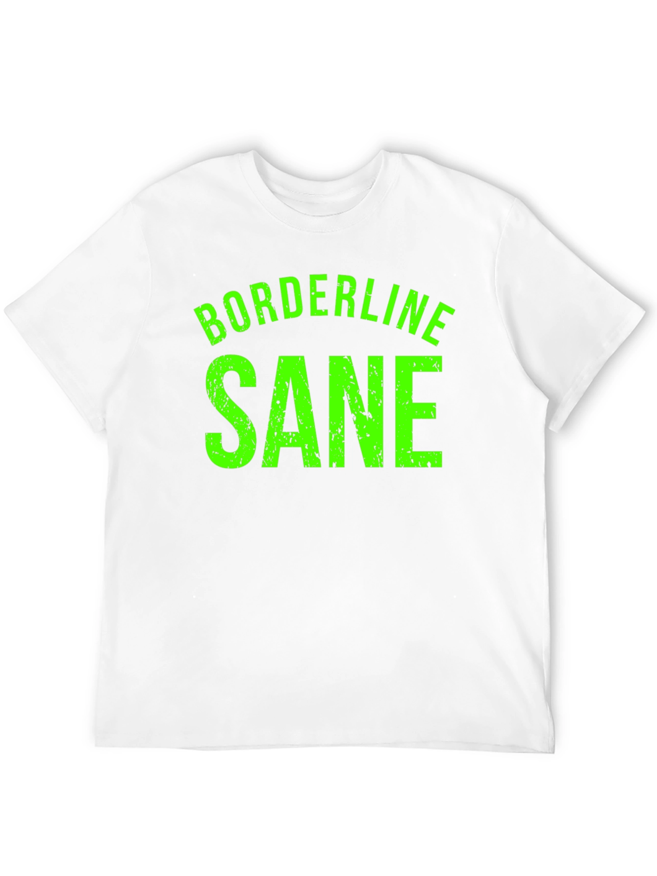 Borderline Sane Graphic Tee - Funny T-Shirt