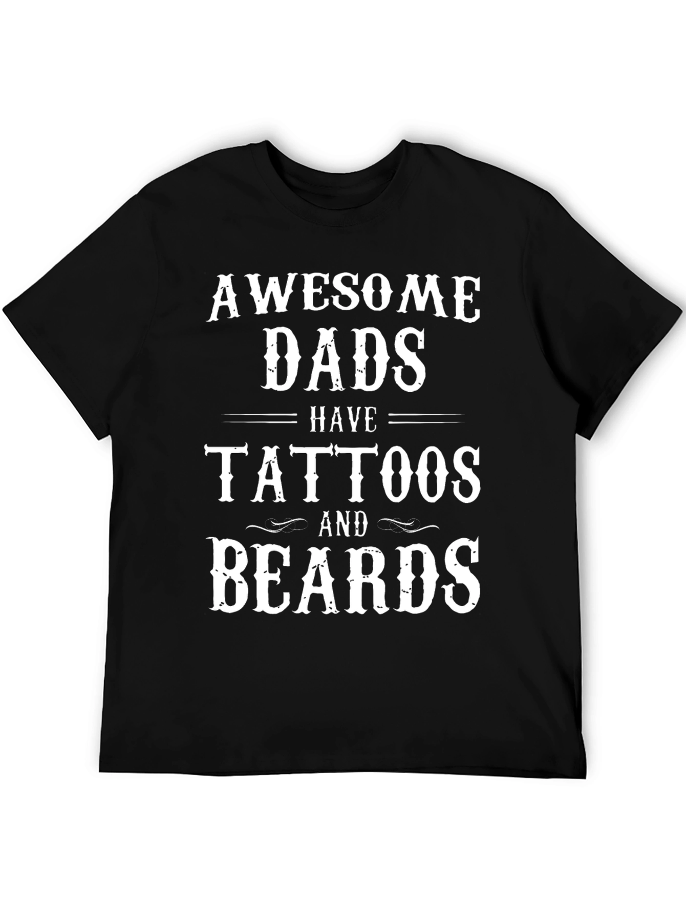 Awesome Dads Have Tattoos and Beards T-Shirt