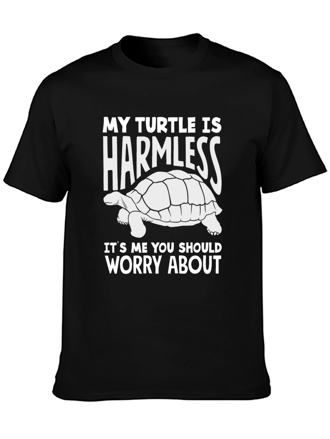 My Turtle is Harmless T-Shirt