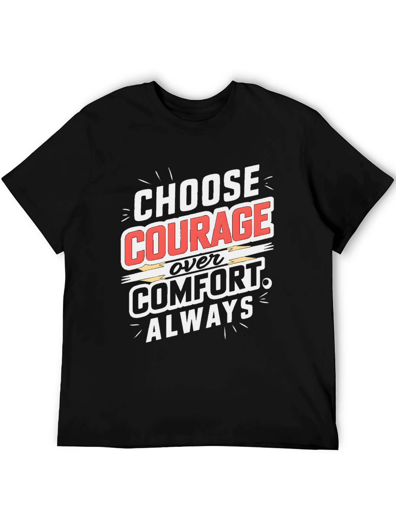 Choose Courage Graphic Tee - Motivational Shirt