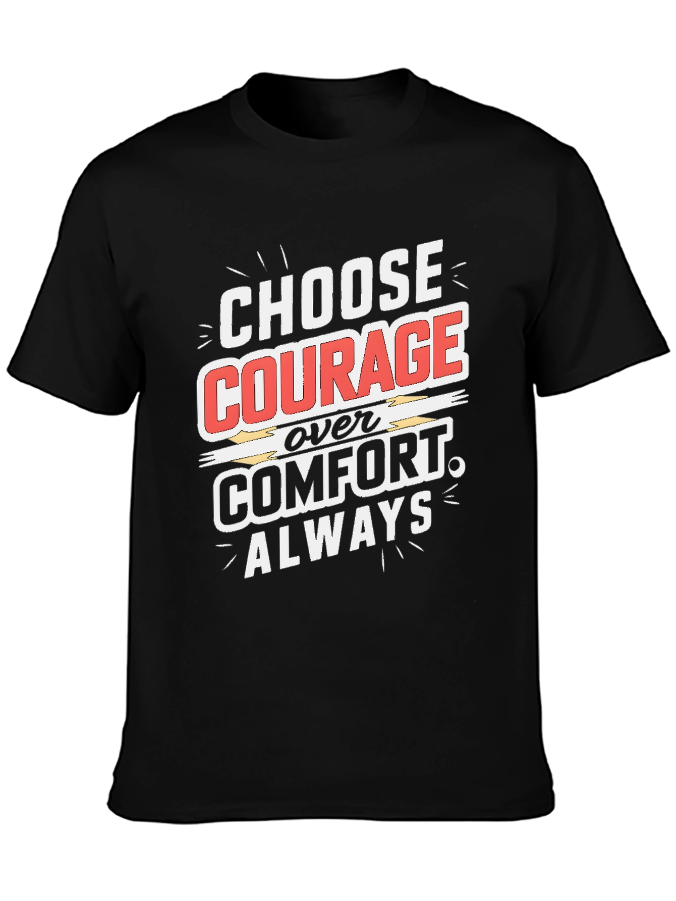 Choose Courage Graphic Tee - Motivational Shirt