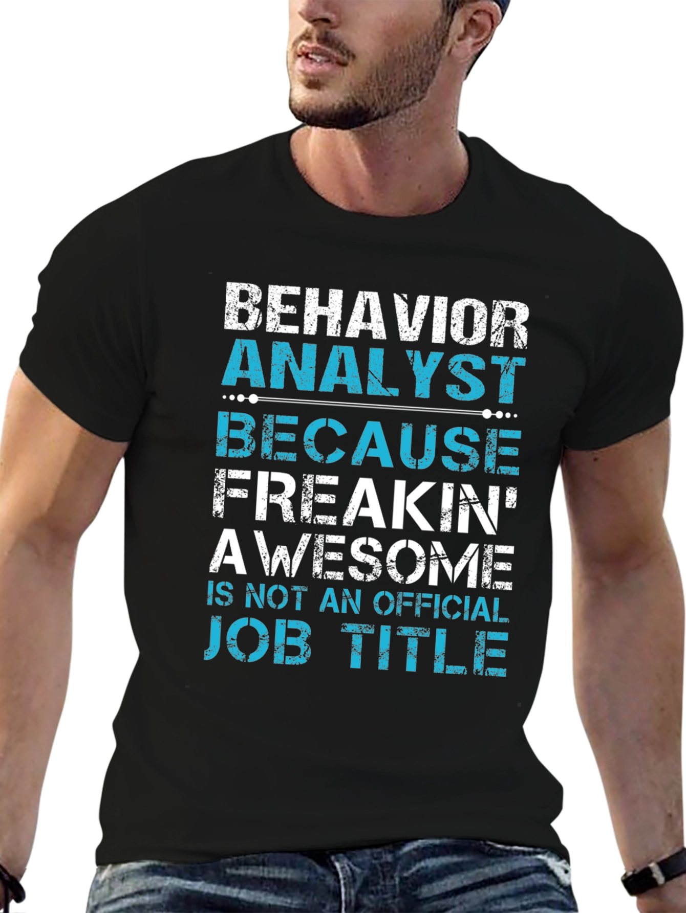 Behavior Analyst Job Title T-Shirt