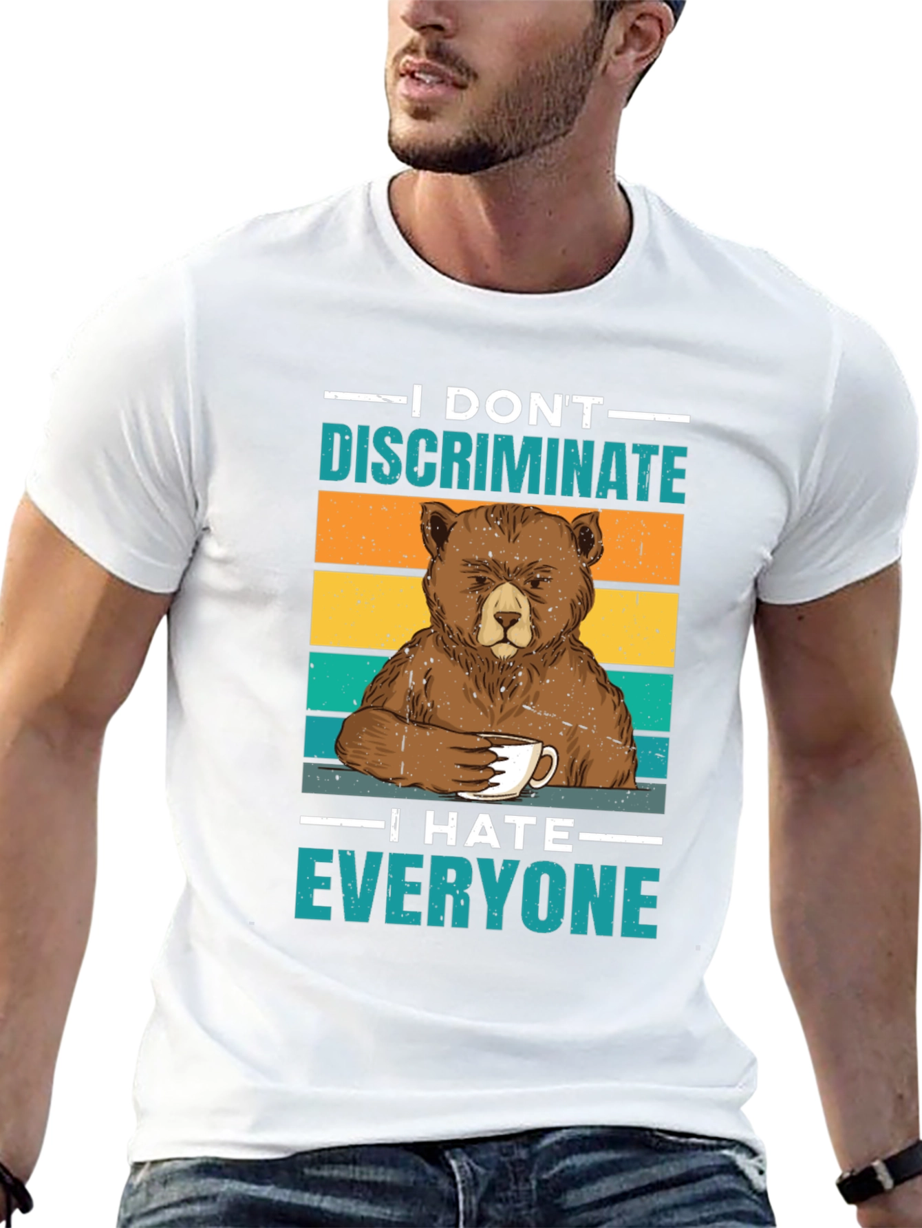 I Dont Discriminate T-Shirt