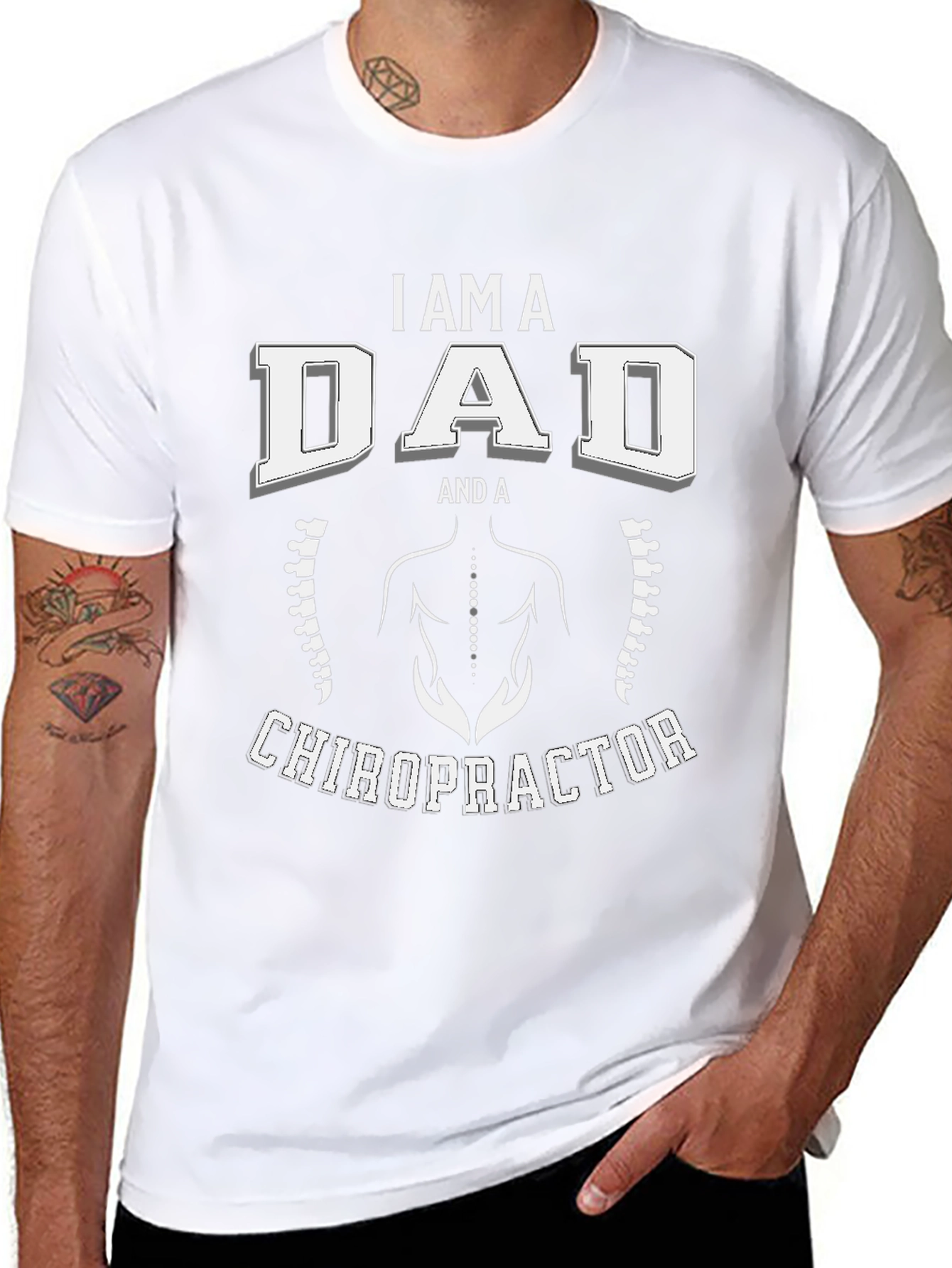 I Am A Dad And A Chiropractor T-Shirt