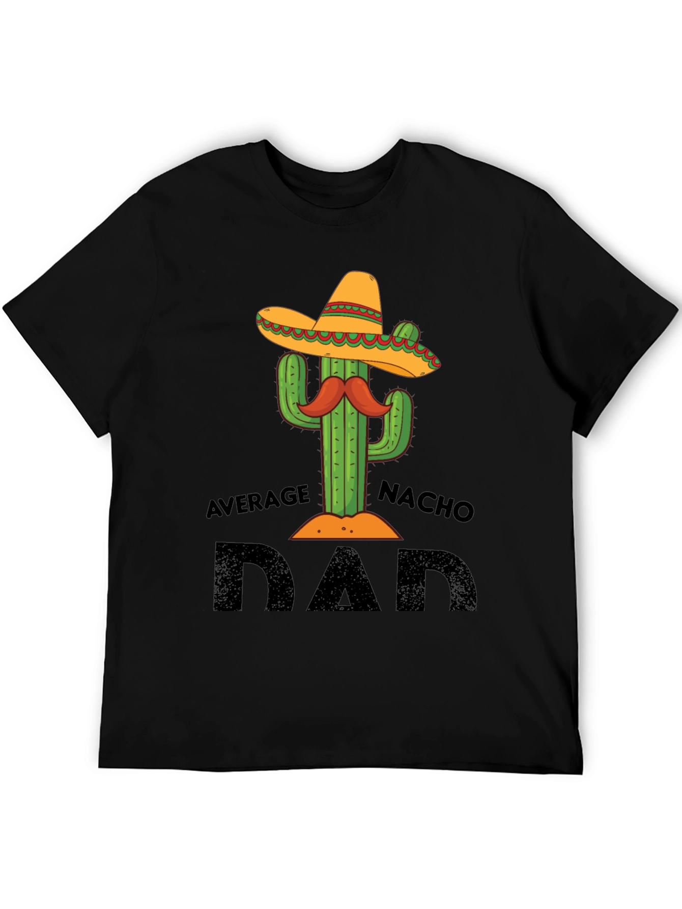 Average Nacho Dad T-Shirt Cactus Graphic Tee