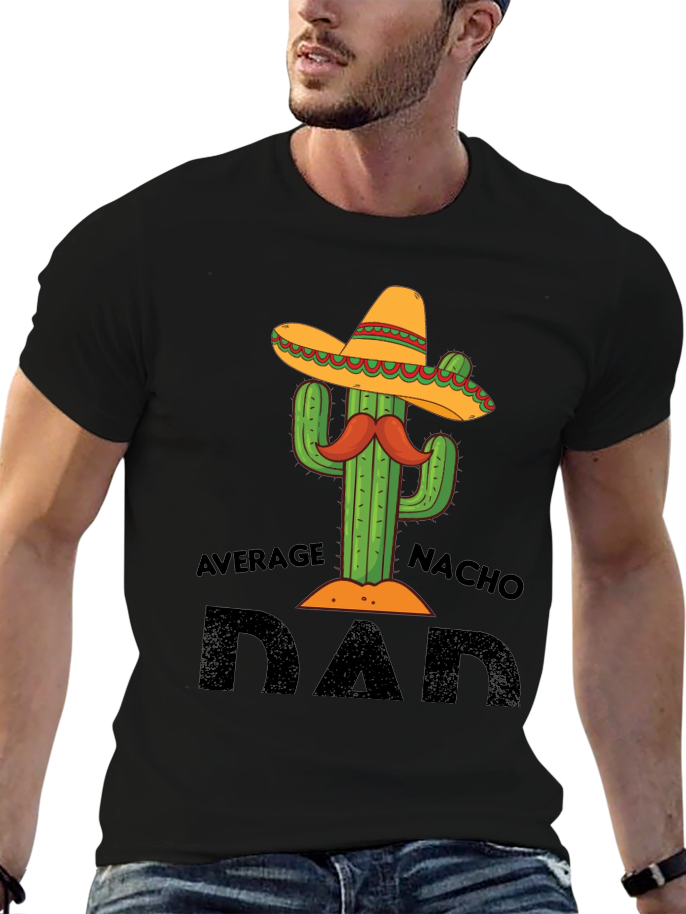 Average Nacho Dad T-Shirt Cactus Graphic Tee