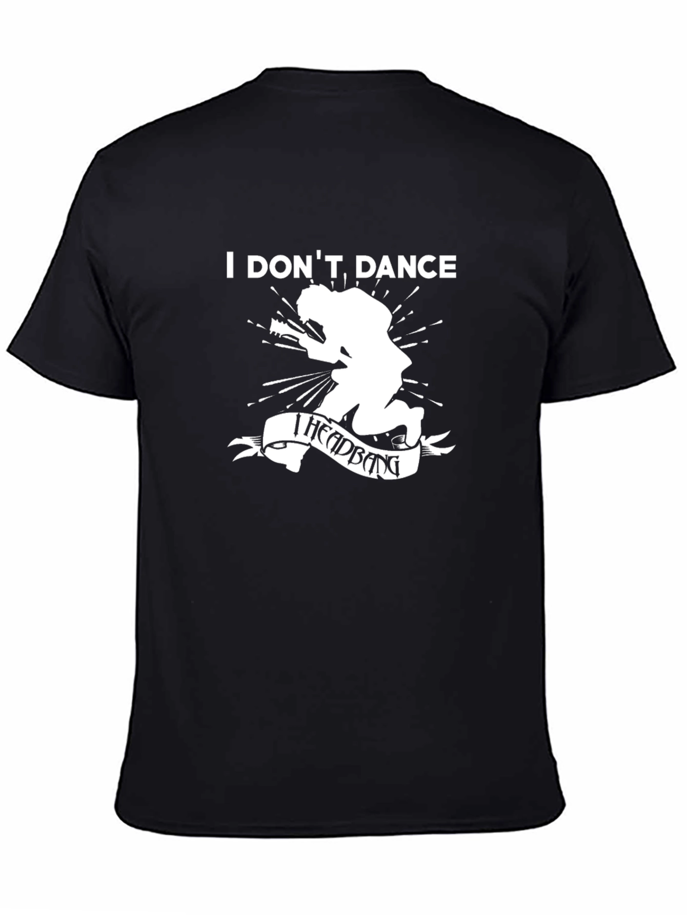 I Dont Dance I Headbang T-Shirt - Black