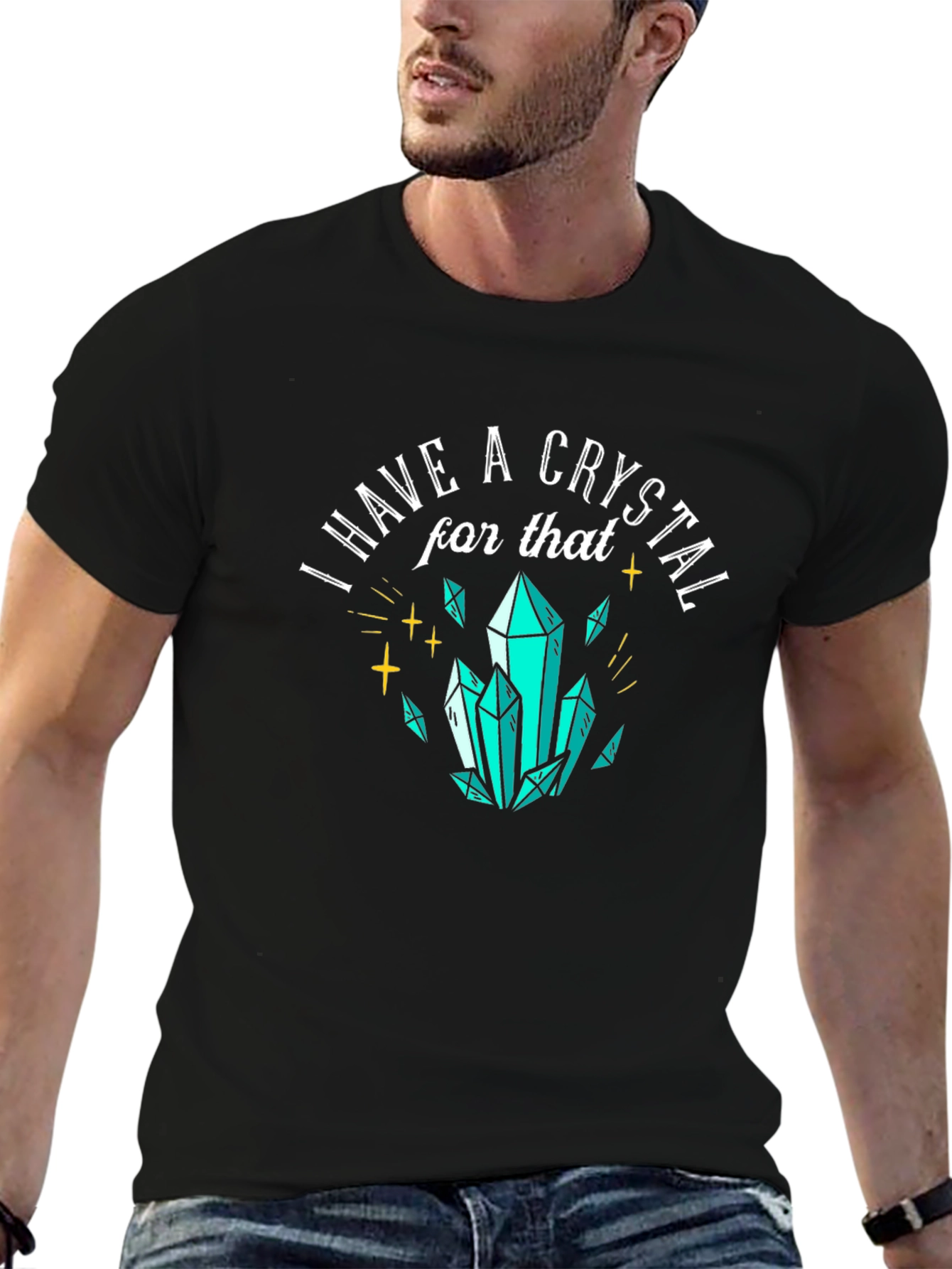I Have A Crystal For That Graphic Tee