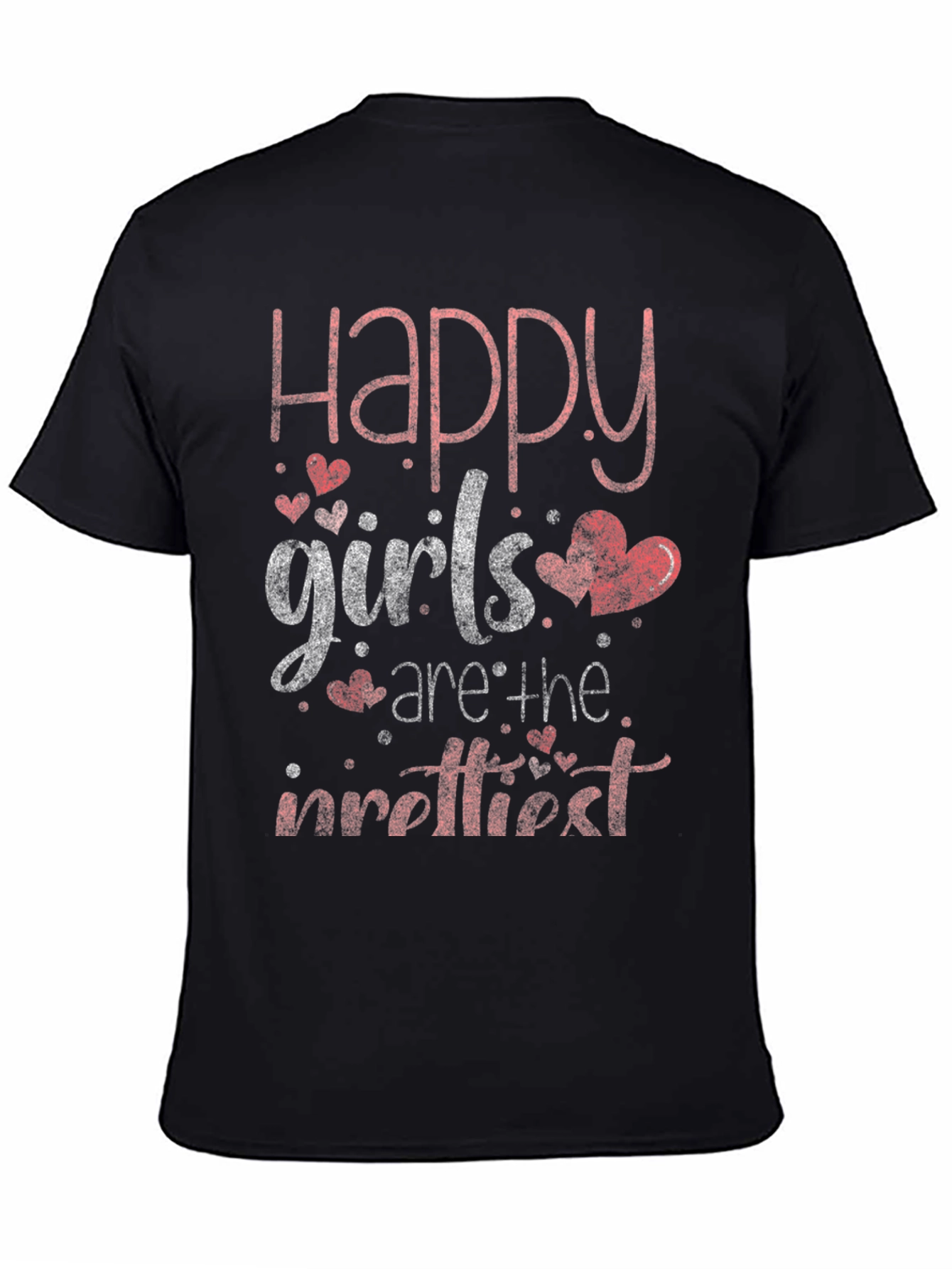 Happy Girls Are The Prettiest T-Shirt