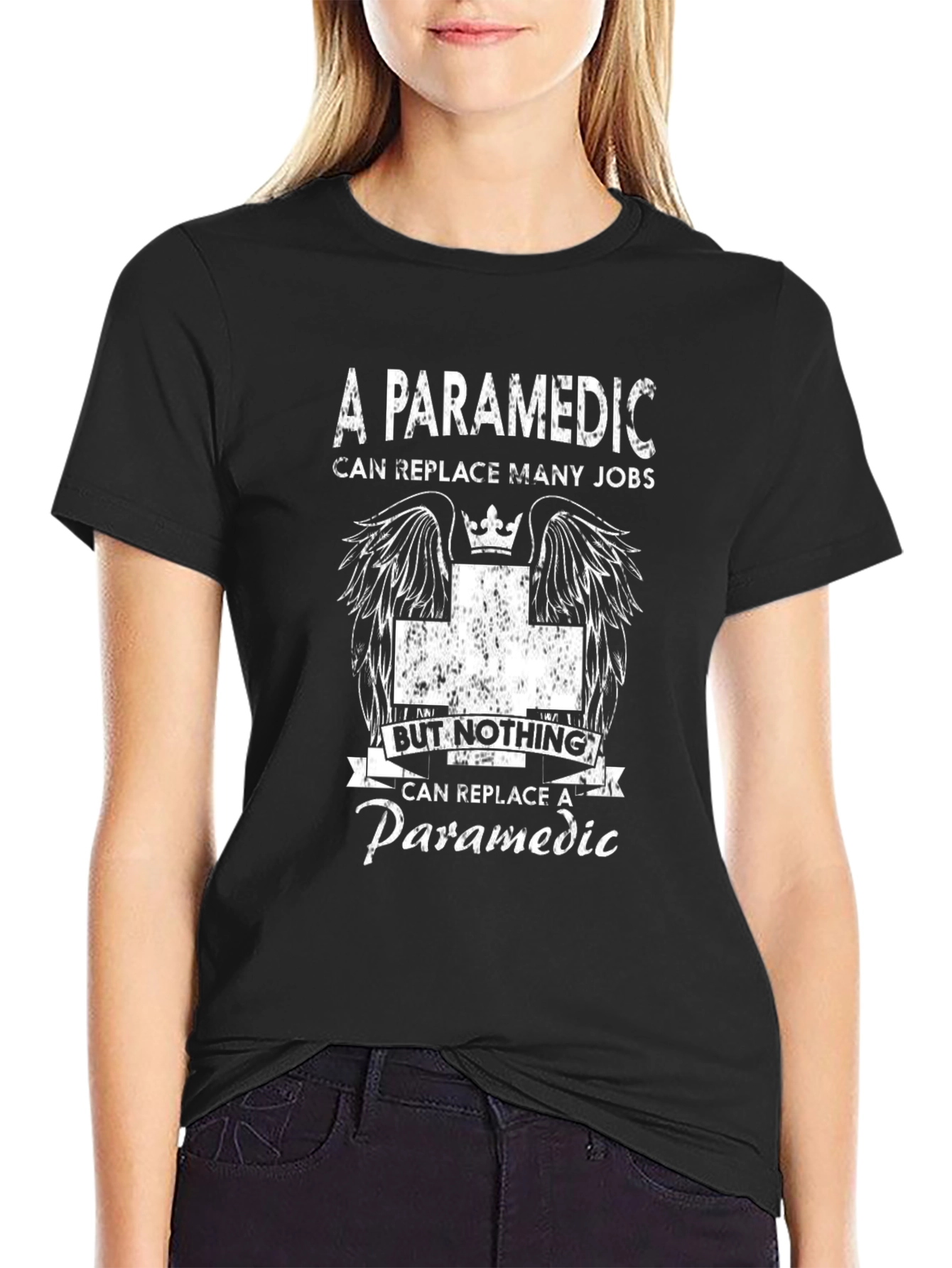 Paramedic T-Shirt - Can Replace Many Jobs