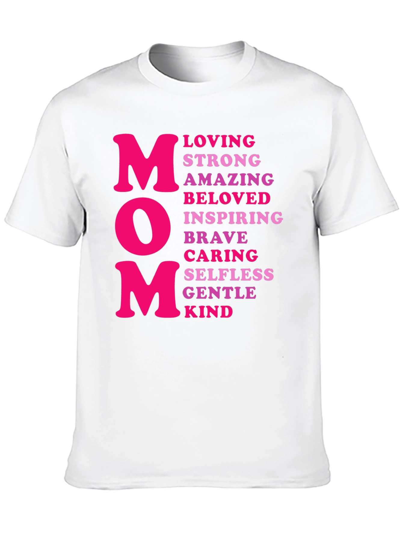 Mom T-Shirt - Loving Strong Amazing Design