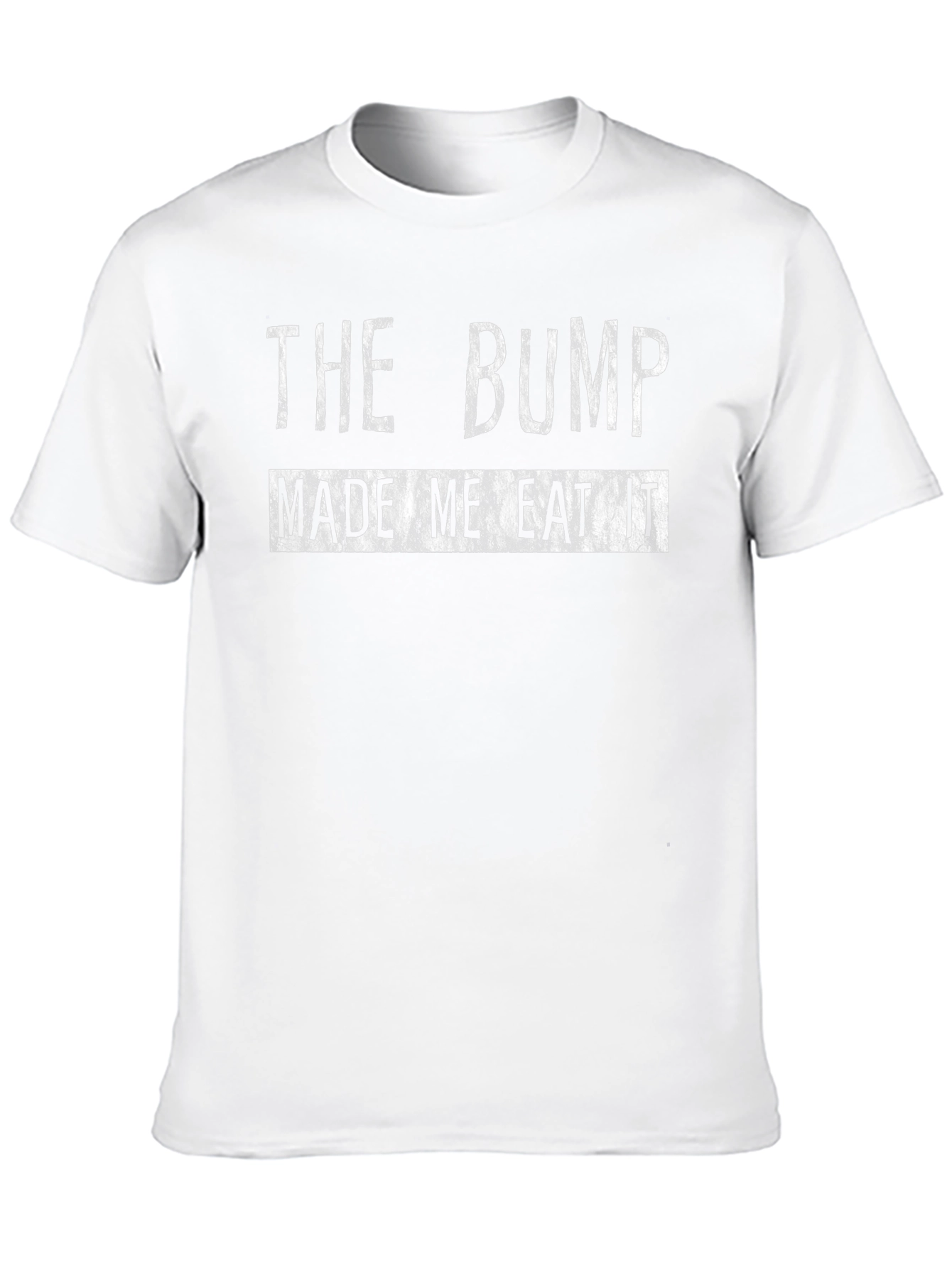 The Bump Made Me Eat It Graphic T-Shirt