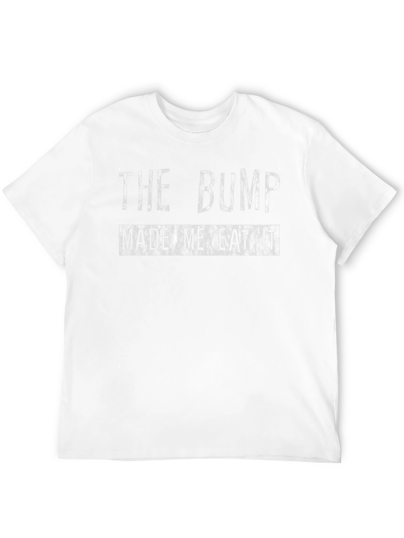 The Bump Made Me Eat It Graphic T-Shirt