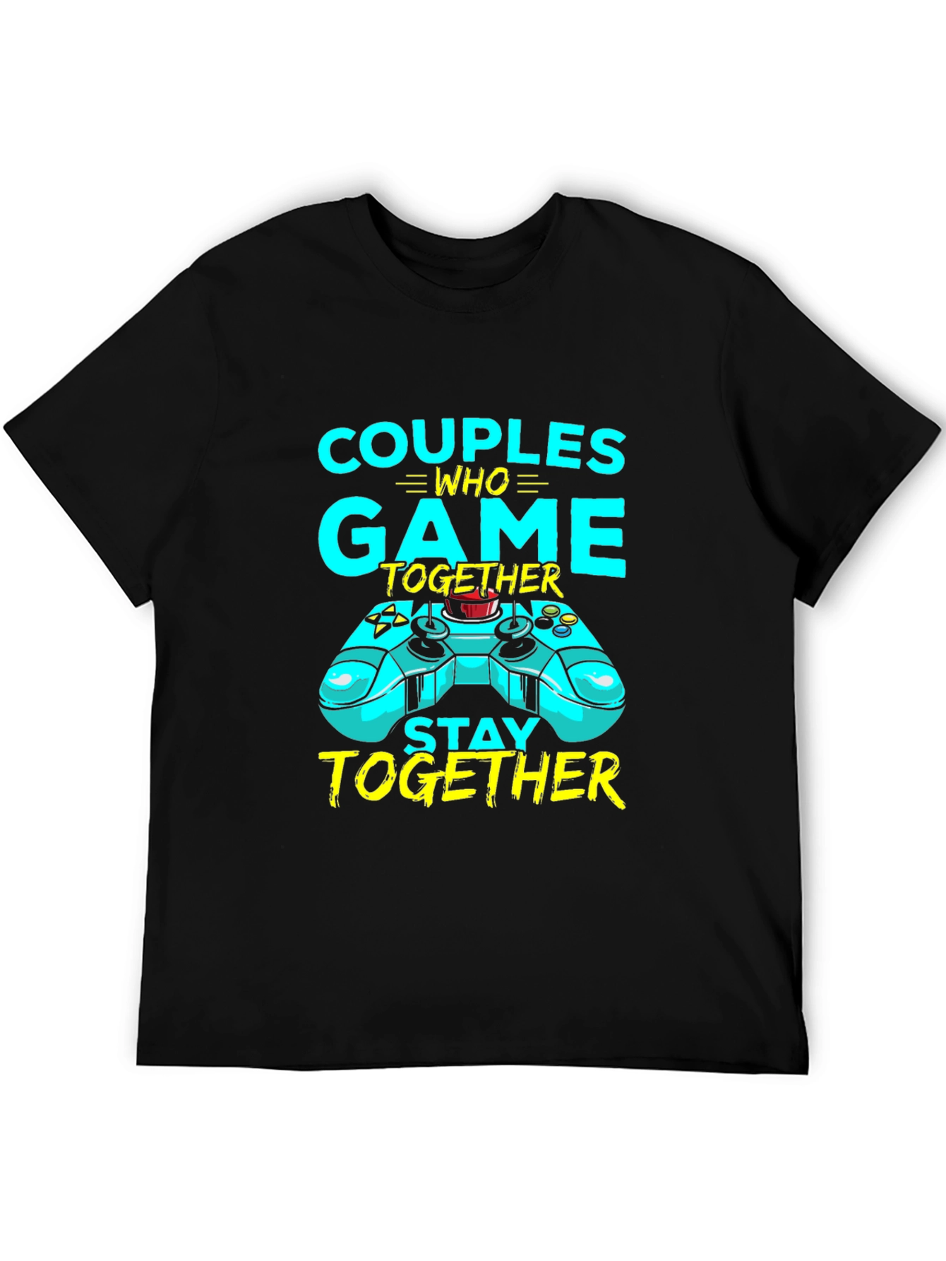 Couples Who Game Together Stay Together Black T-Shirt
