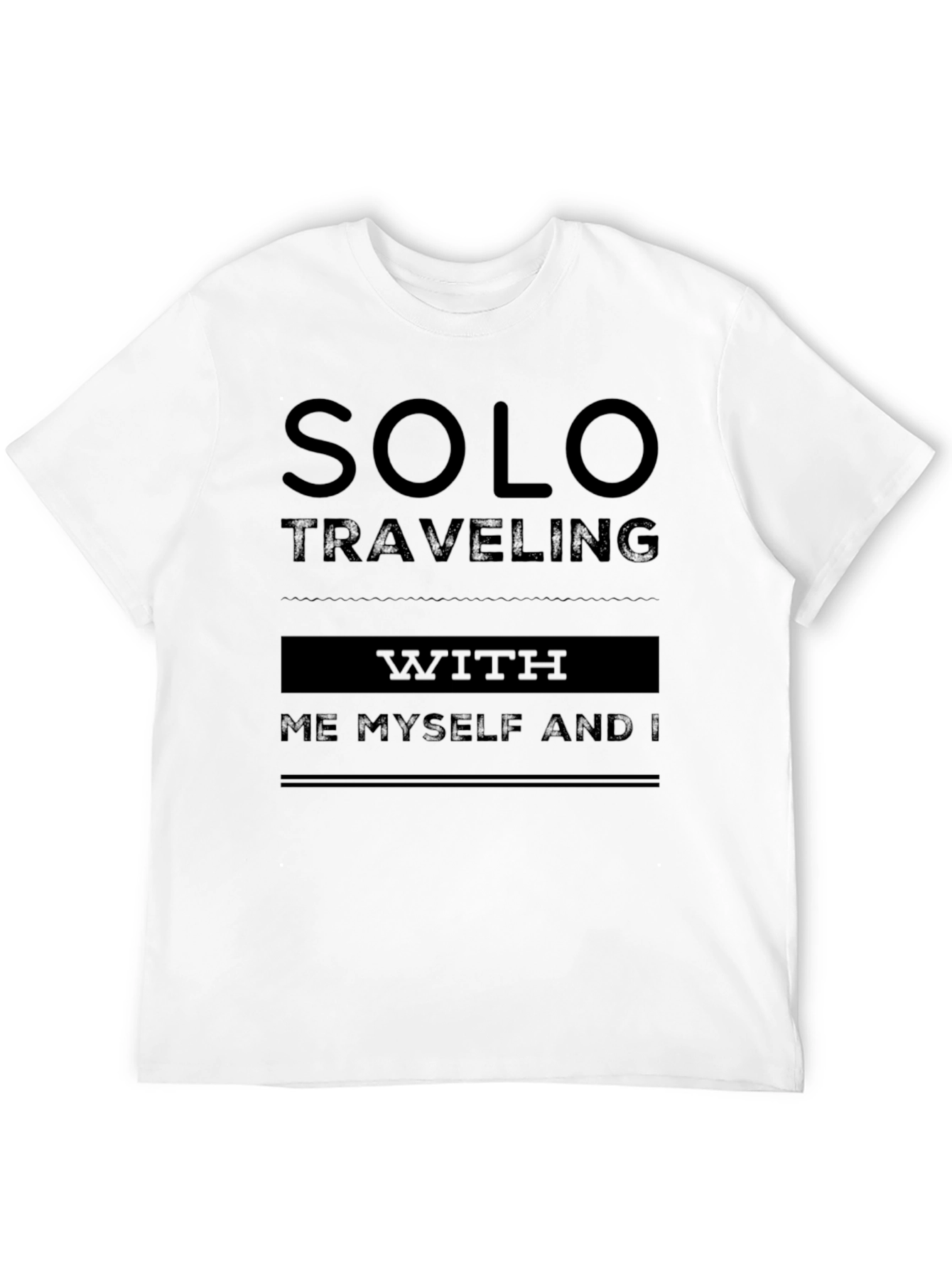 Solo Traveling T-Shirt - Me Myself and I