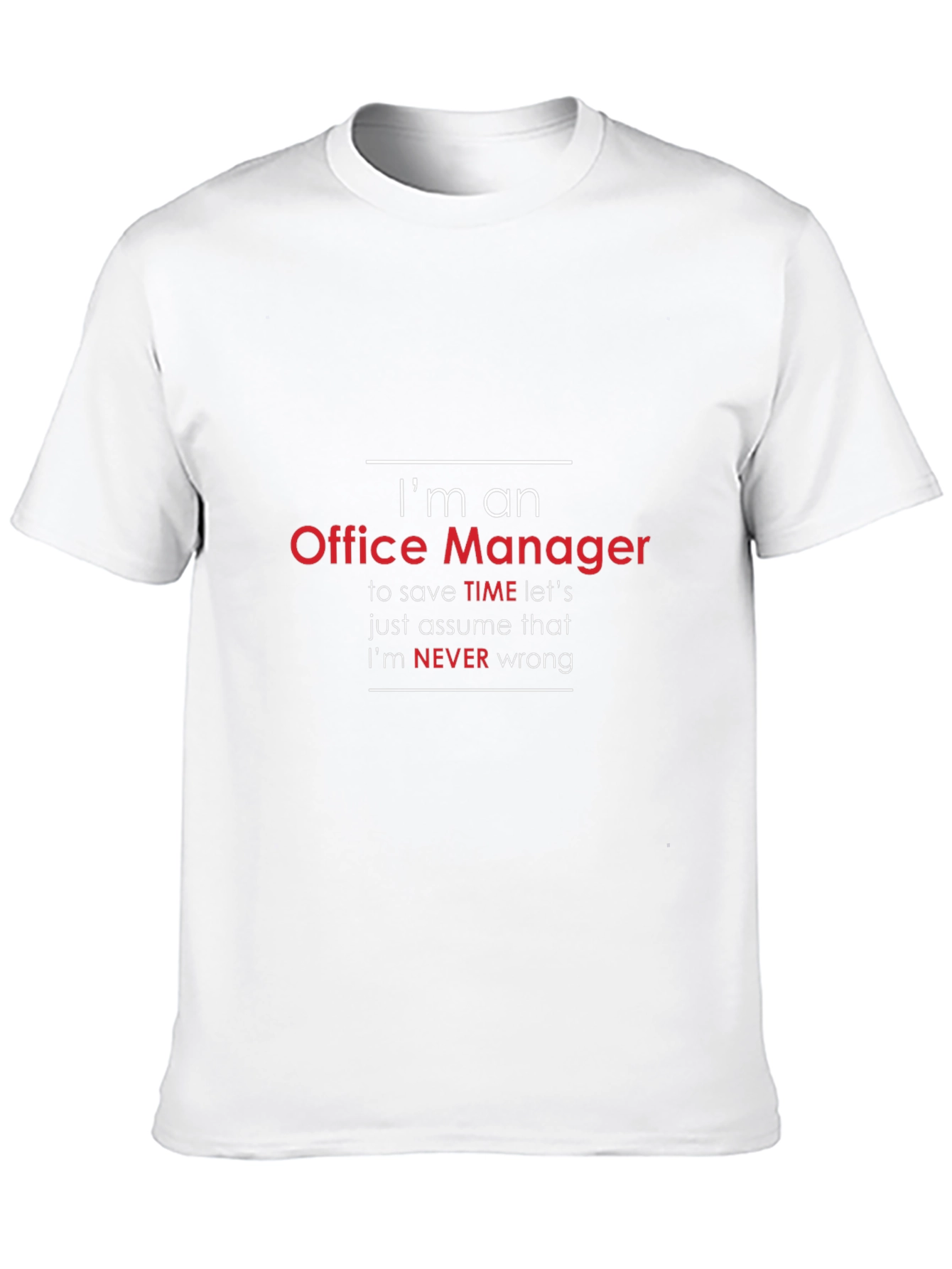 Im An Office Manager Funny T-Shirt
