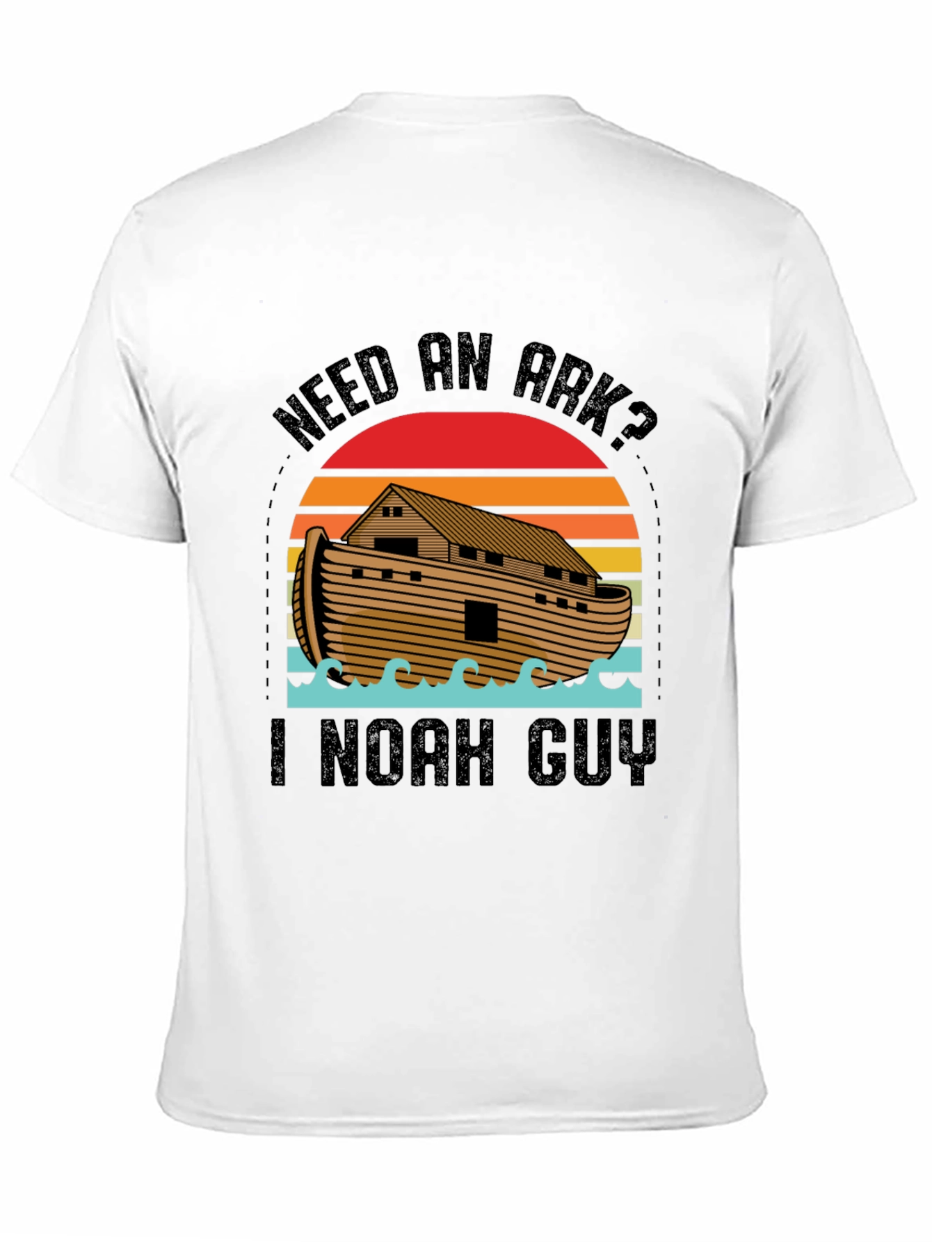 Need an Ark? I Noah Guy Black T-Shirt