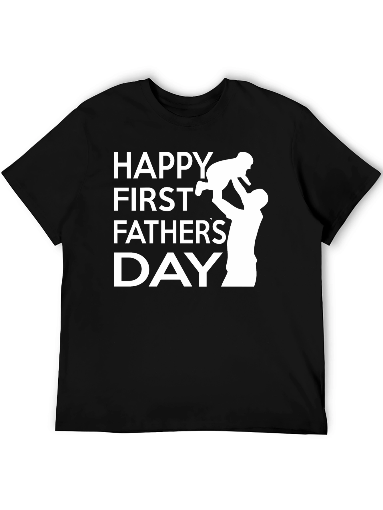Happy First Fathers Day Graphic T-Shirt