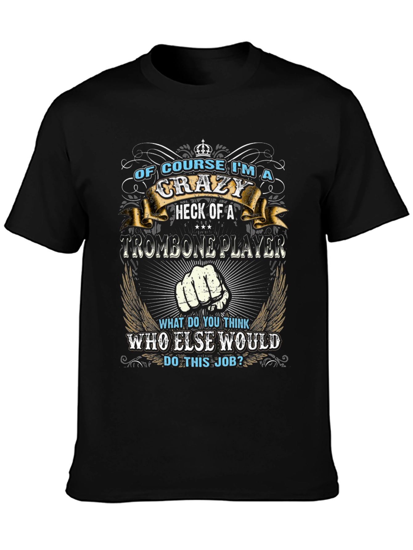 Crazy Trombone Player T-Shirt