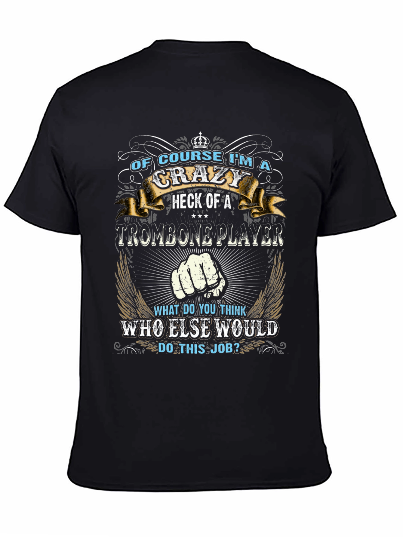 Crazy Trombone Player T-Shirt