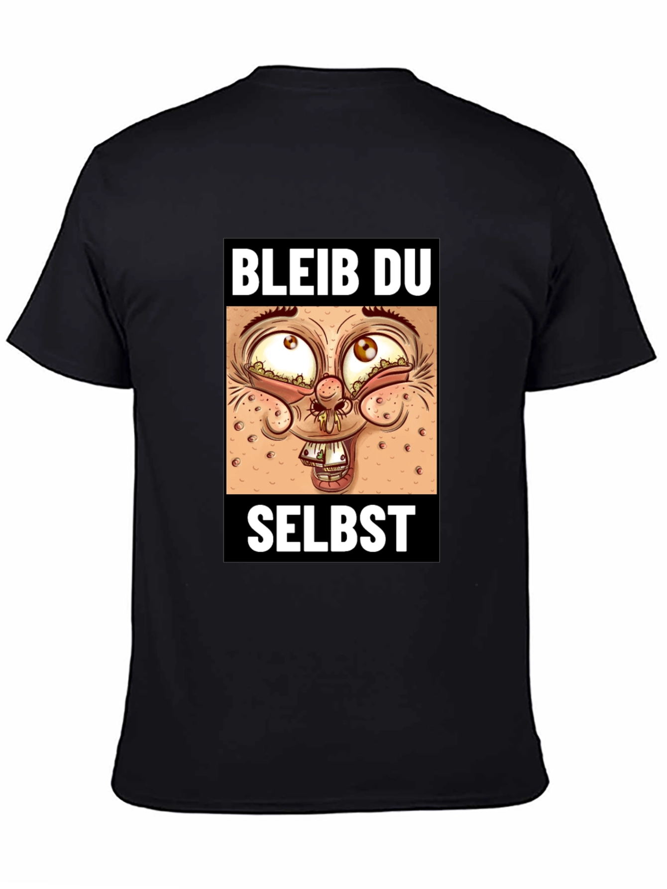 Bleib Du Selbst T-Shirt