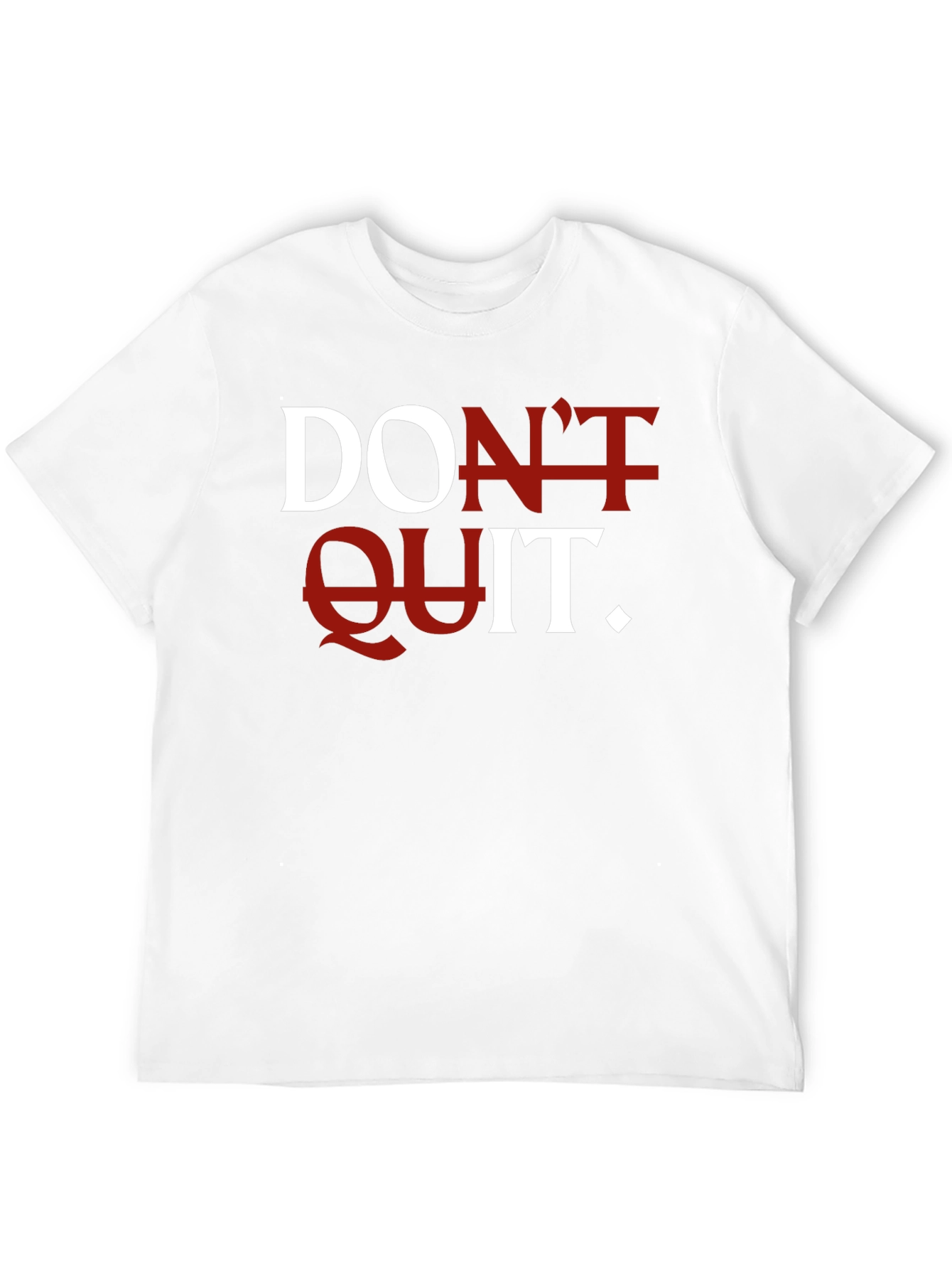 Motivational Dont Quit Graphic T-Shirt