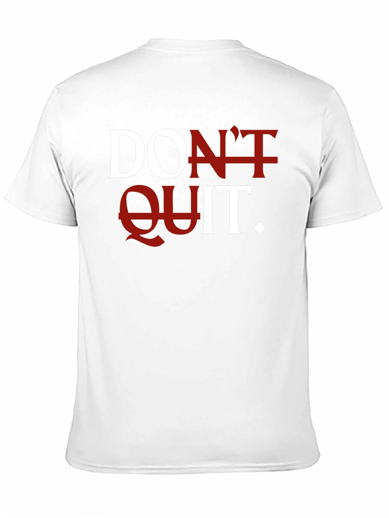 Motivational Dont Quit Graphic T-Shirt