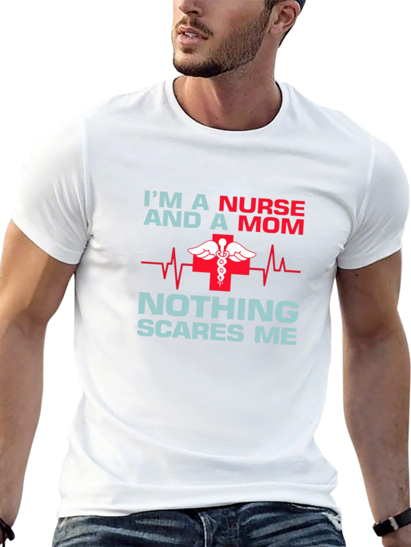 Nurse Mom T-Shirt - Nothing Scares Me!