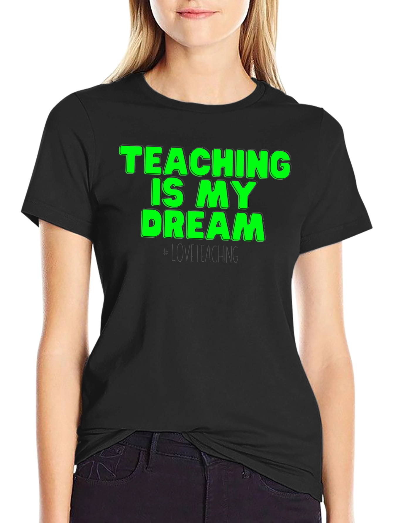 Teaching is My Dream T-Shirt