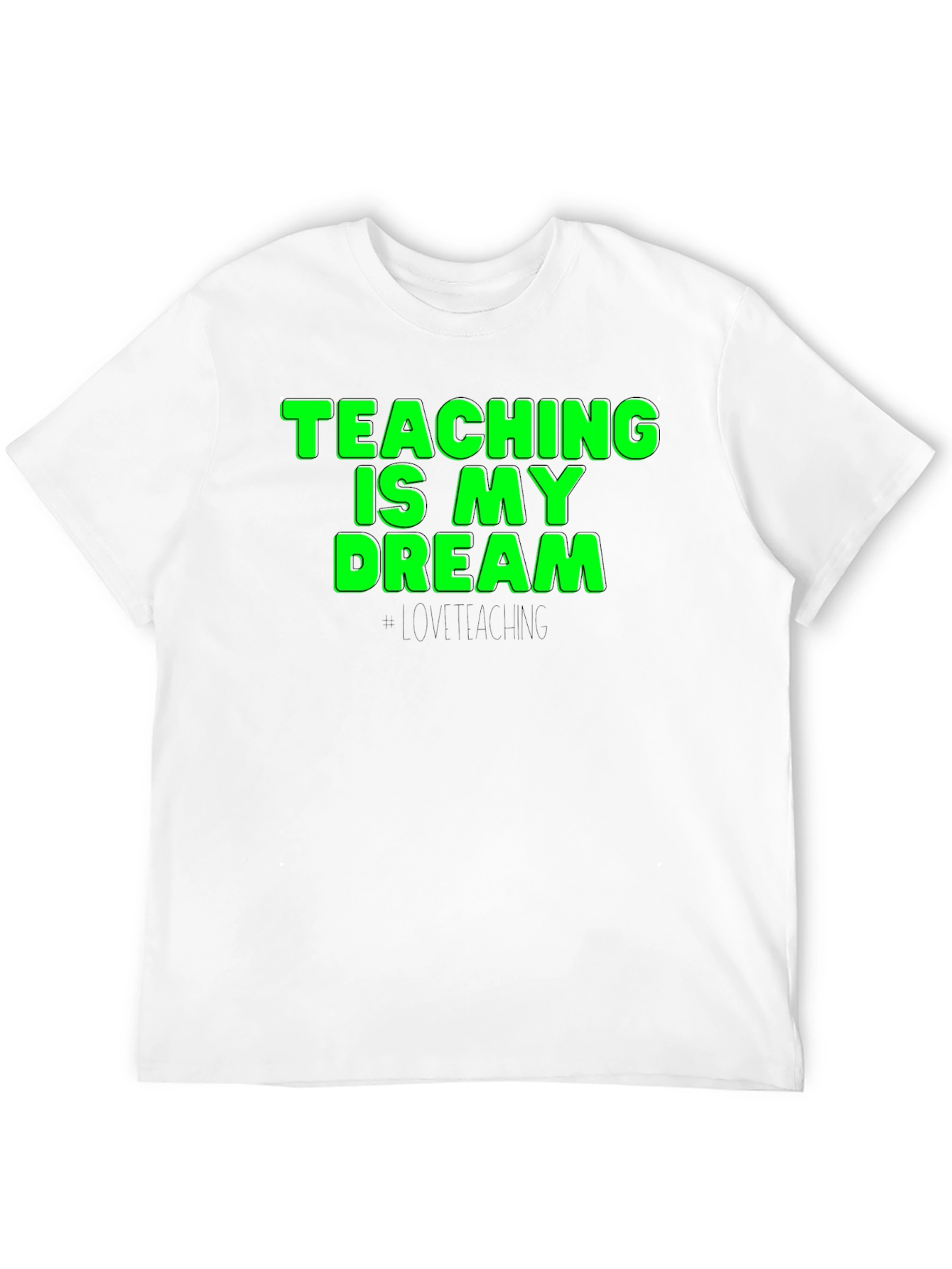 Teaching is My Dream T-Shirt