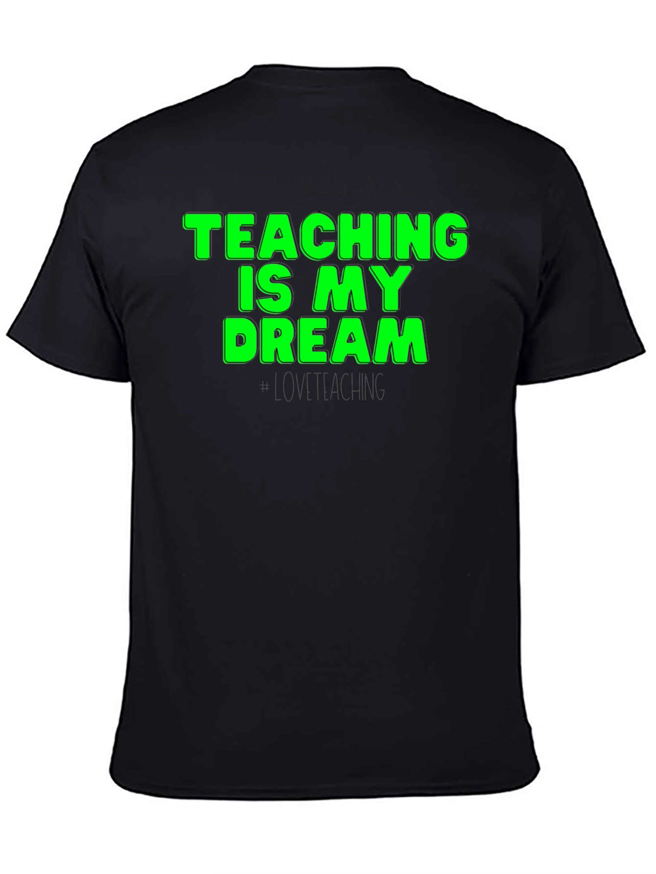 Teaching is My Dream T-Shirt