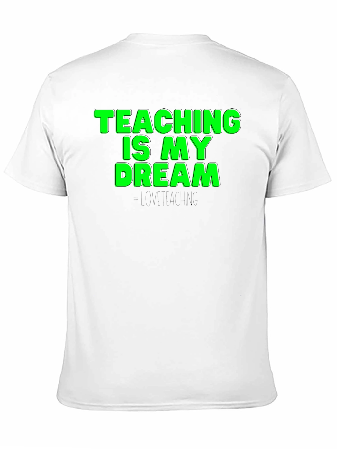 Teaching is My Dream T-Shirt