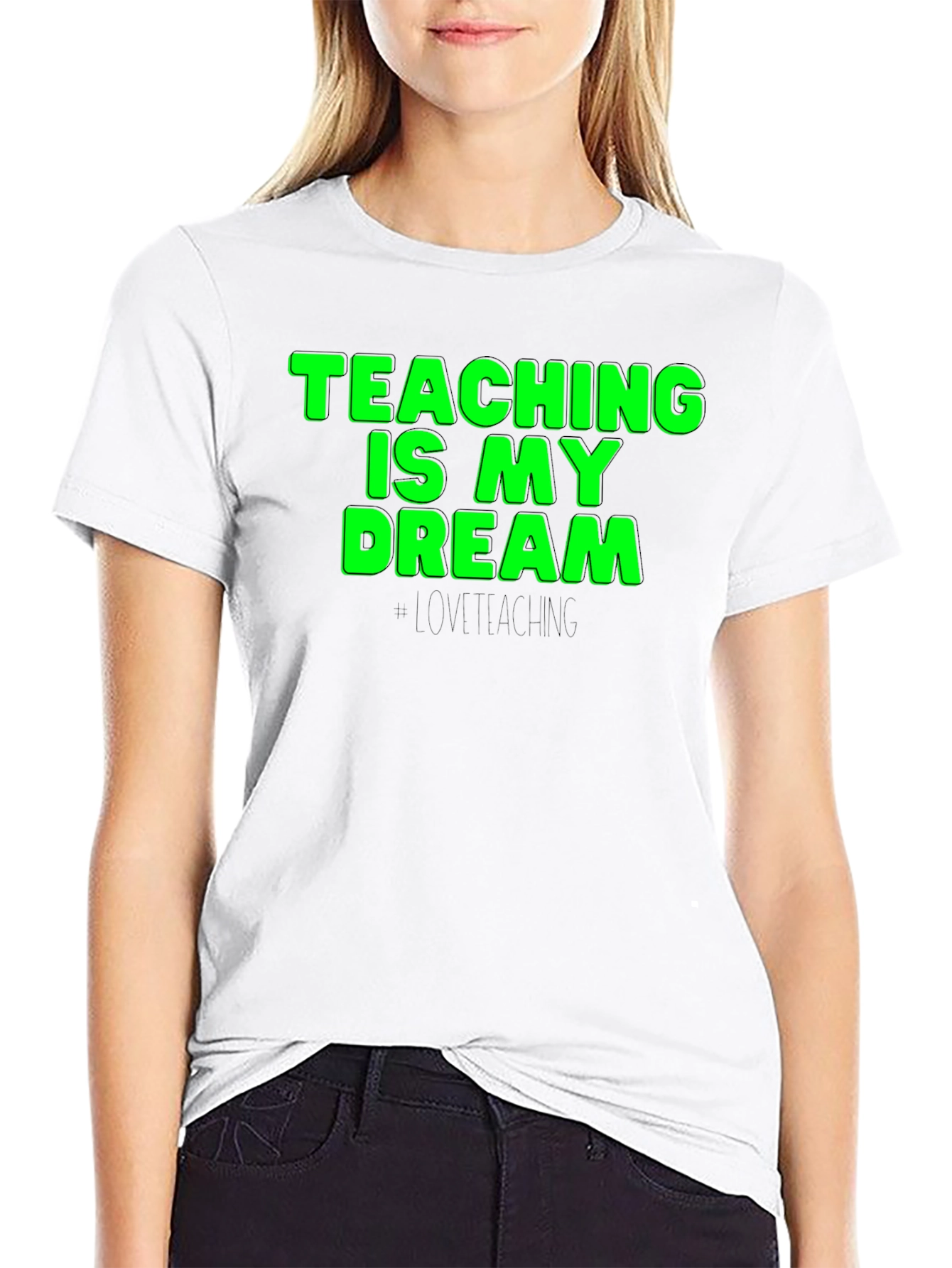 Teaching is My Dream T-Shirt