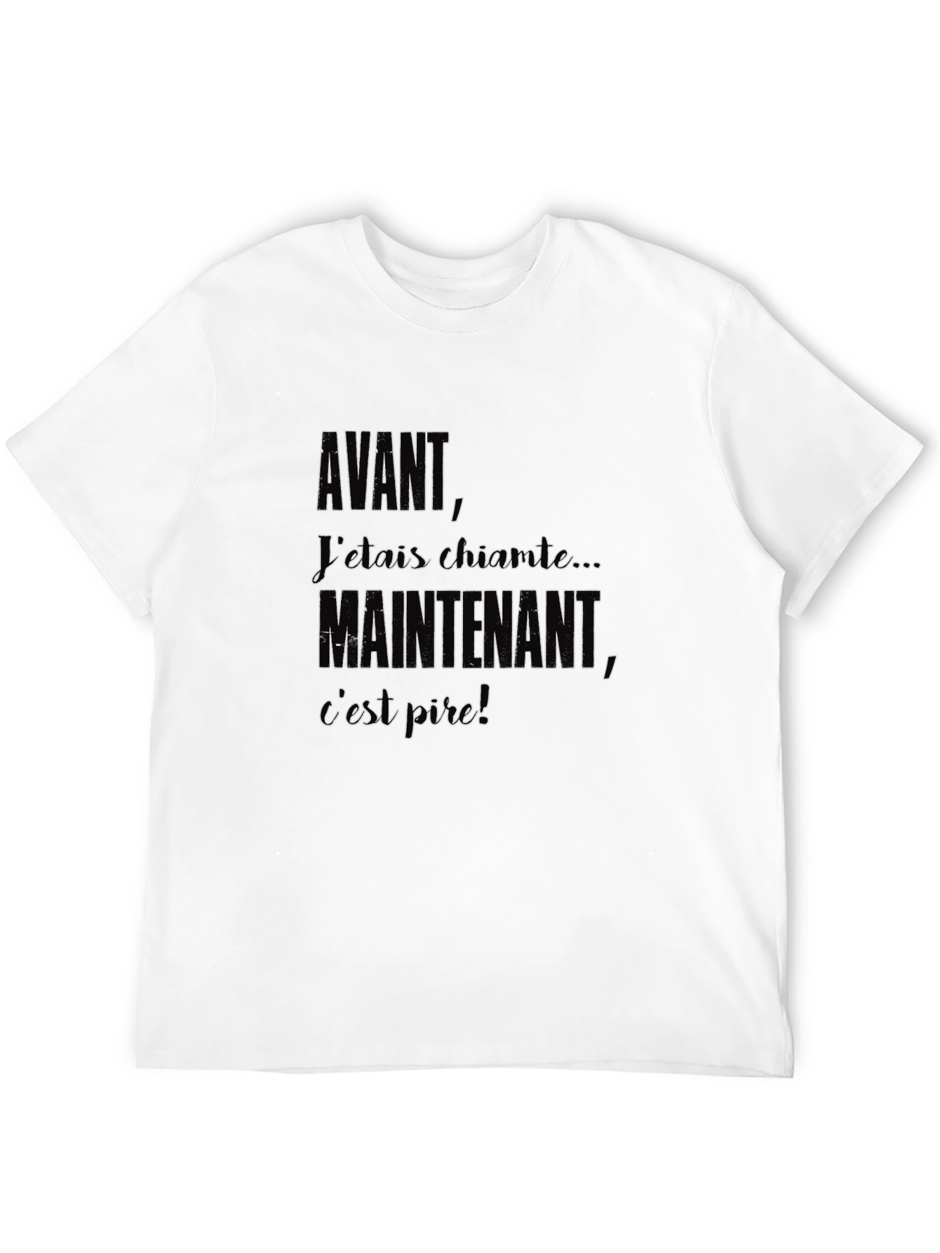 Avant Maintenant T-Shirt - Funny French Saying