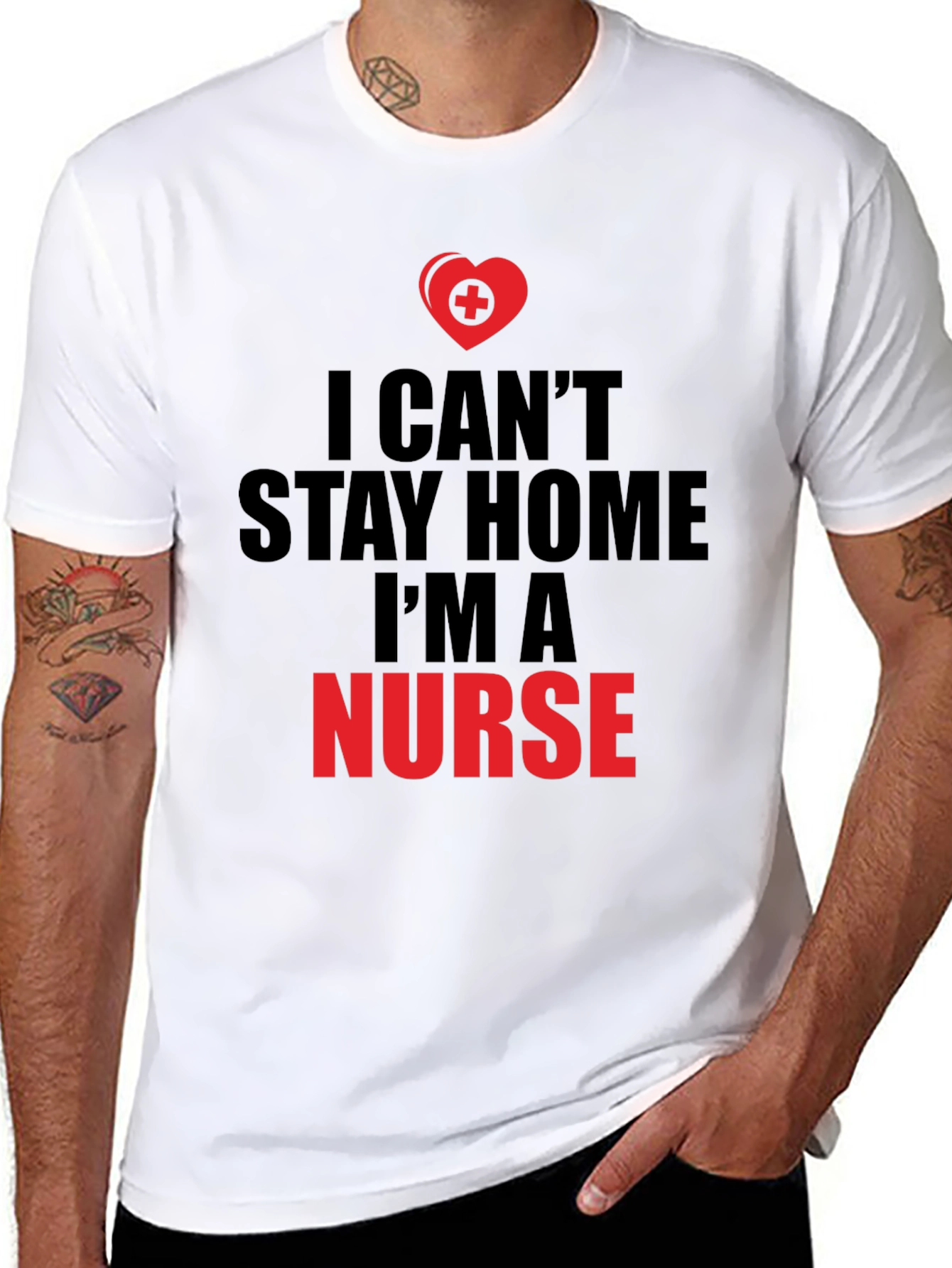 I Cant Stay Home Im a Nurse T-Shirt